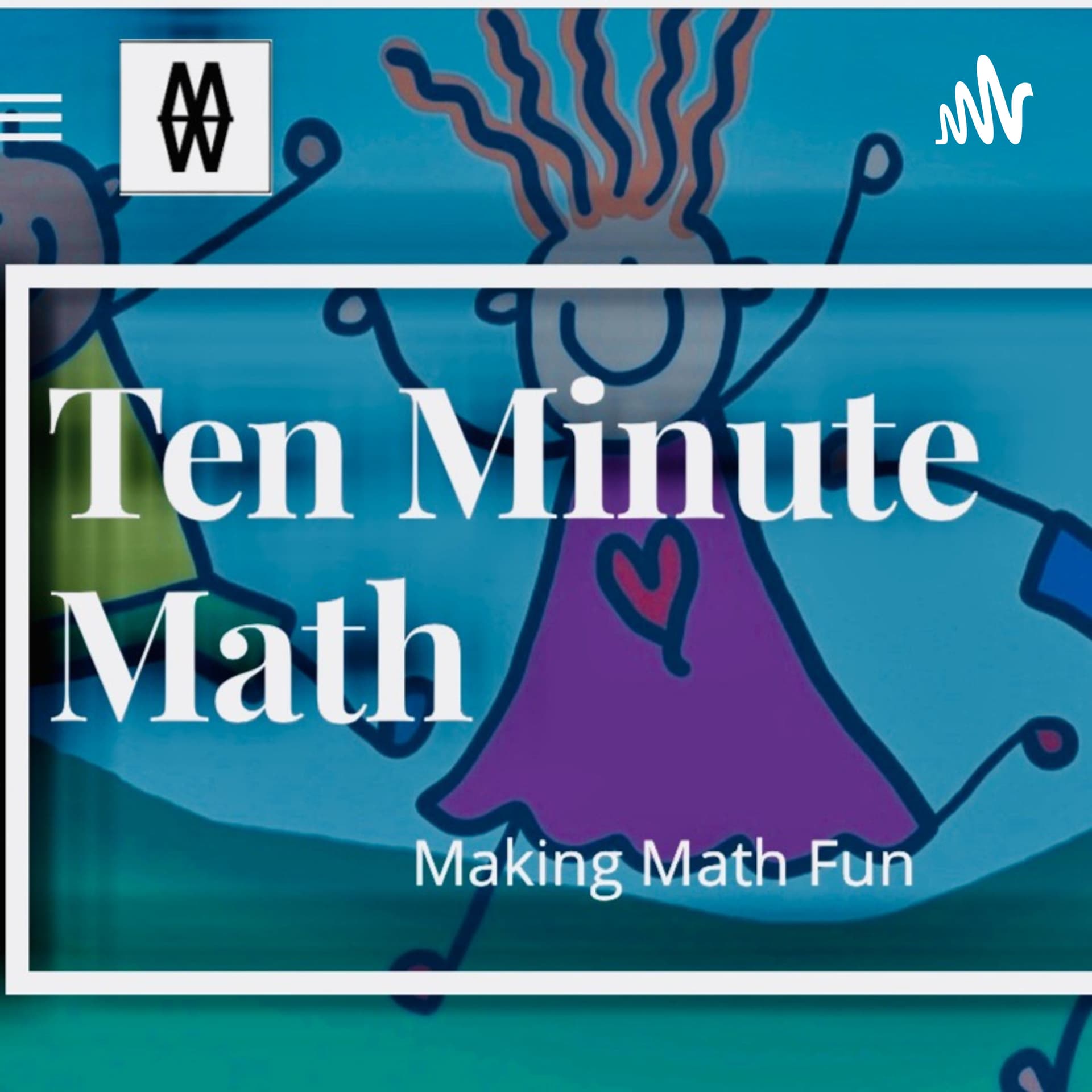 Ten Minute Math - Podcasts