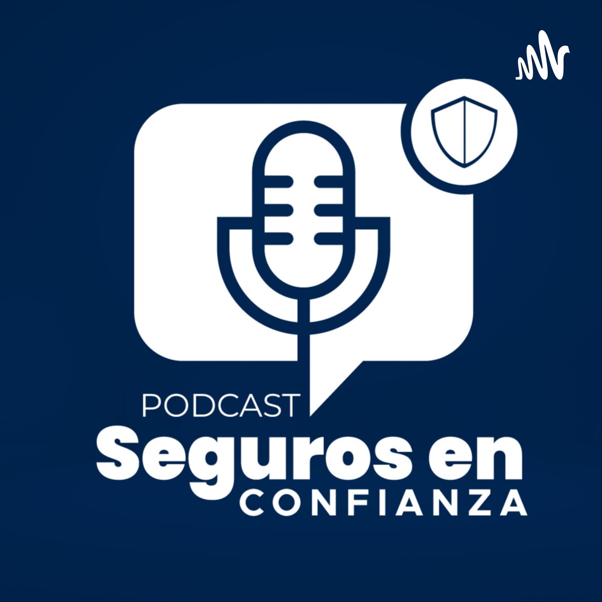 Seguros en Confianza - Podcasts