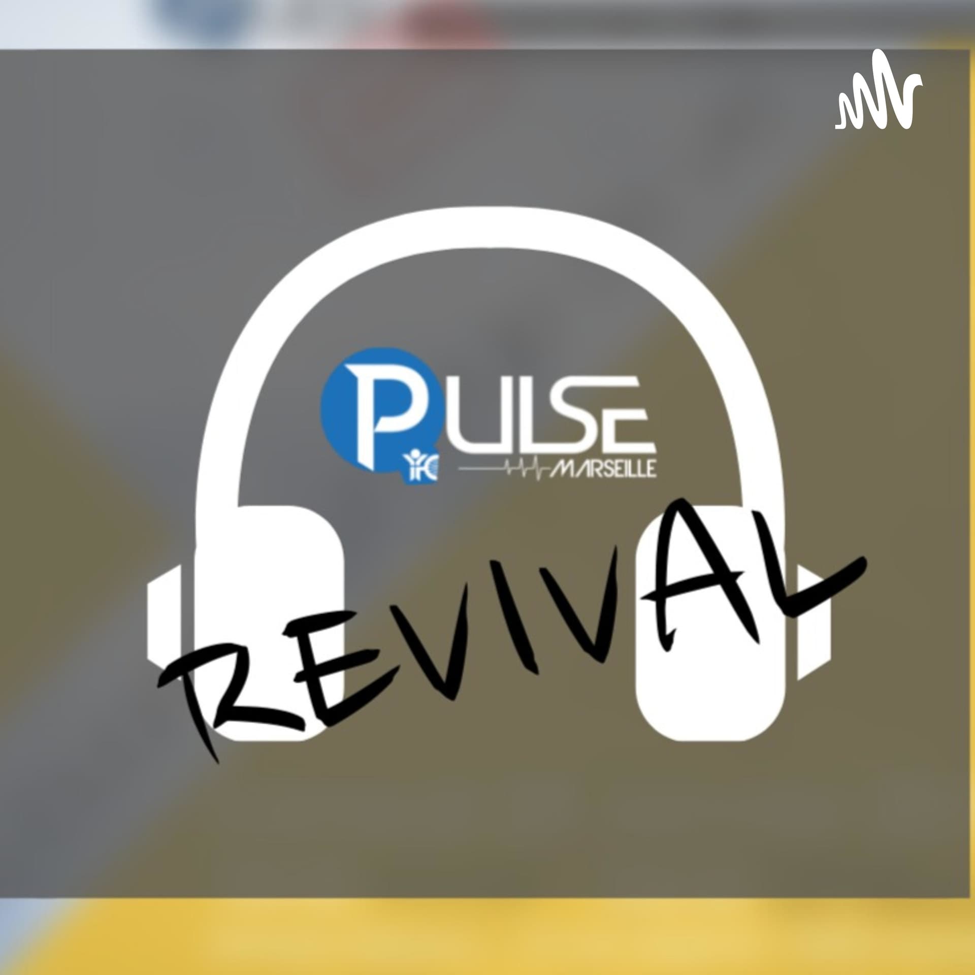 PULSE MARSEILLE REVIVAL - Podcasts