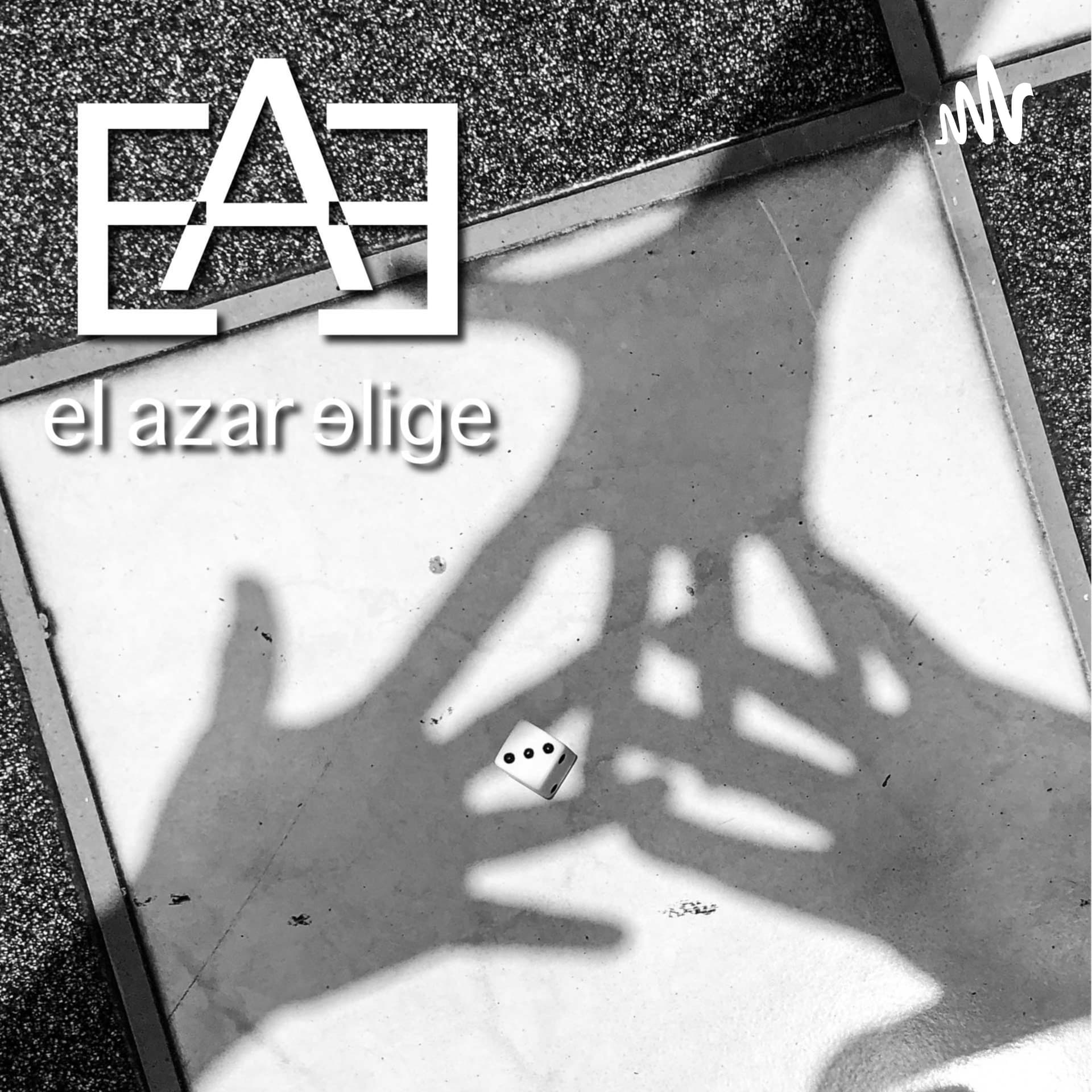 El Azar Elige - Podcasts