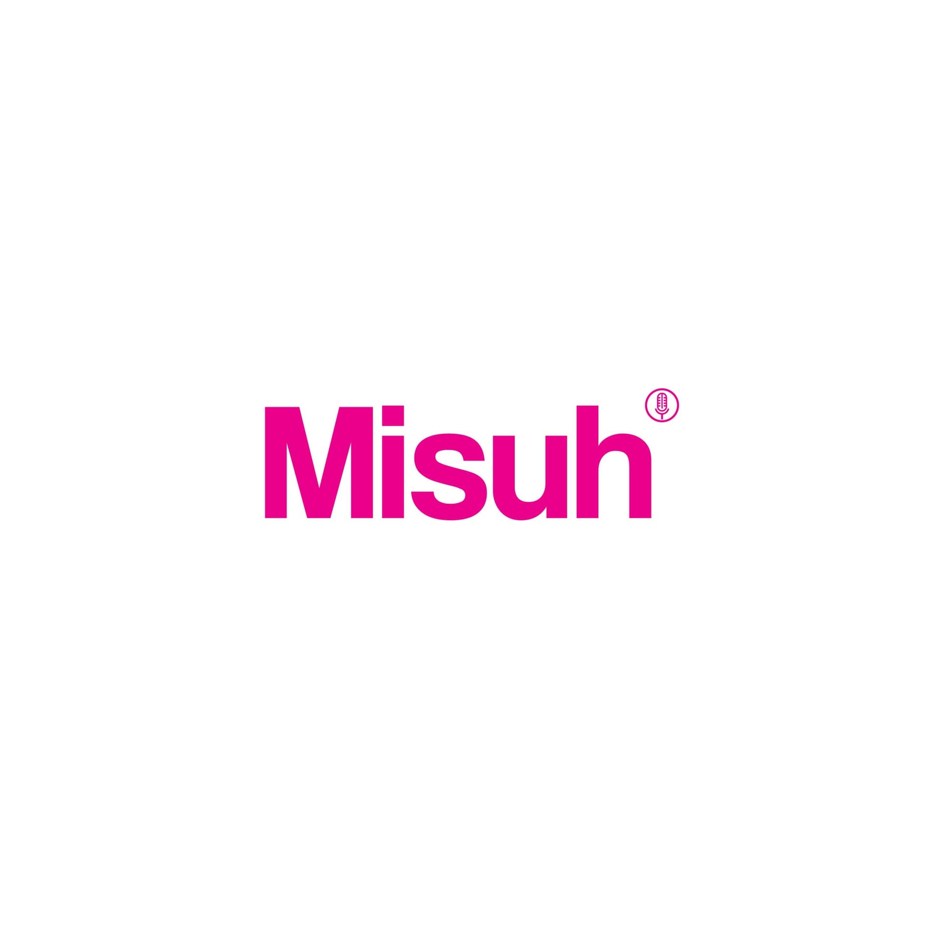 Misuh Talks - Podcasts