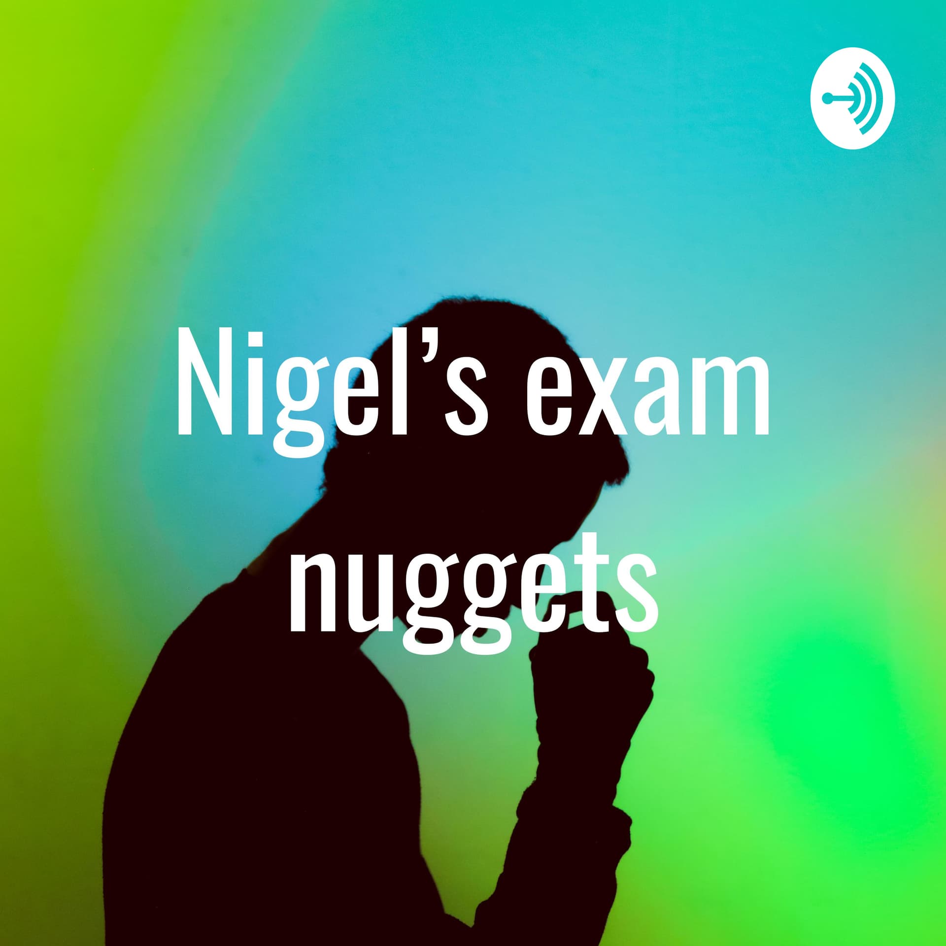 Nigel's exam nuggets