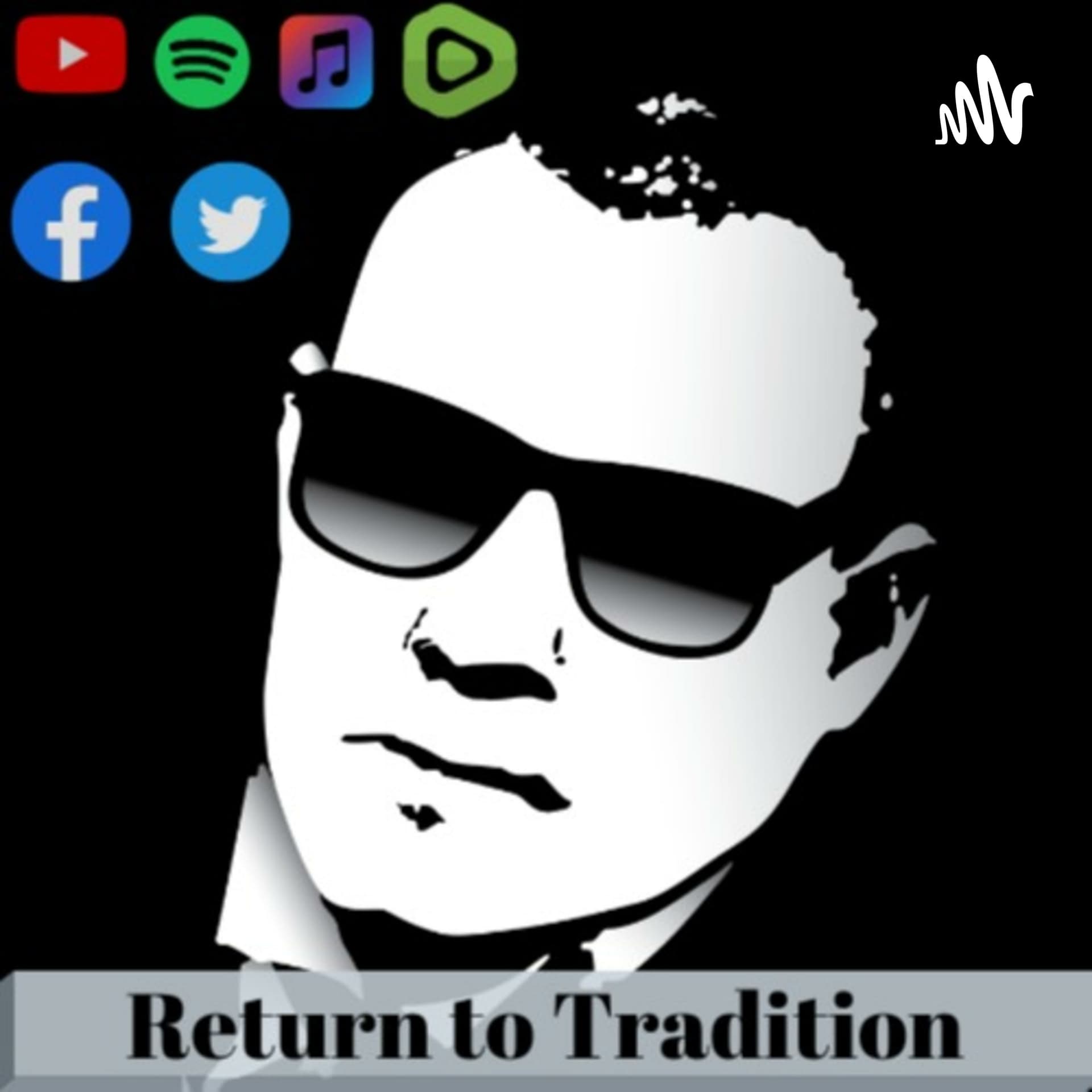 Return To Tradition - Podcasts