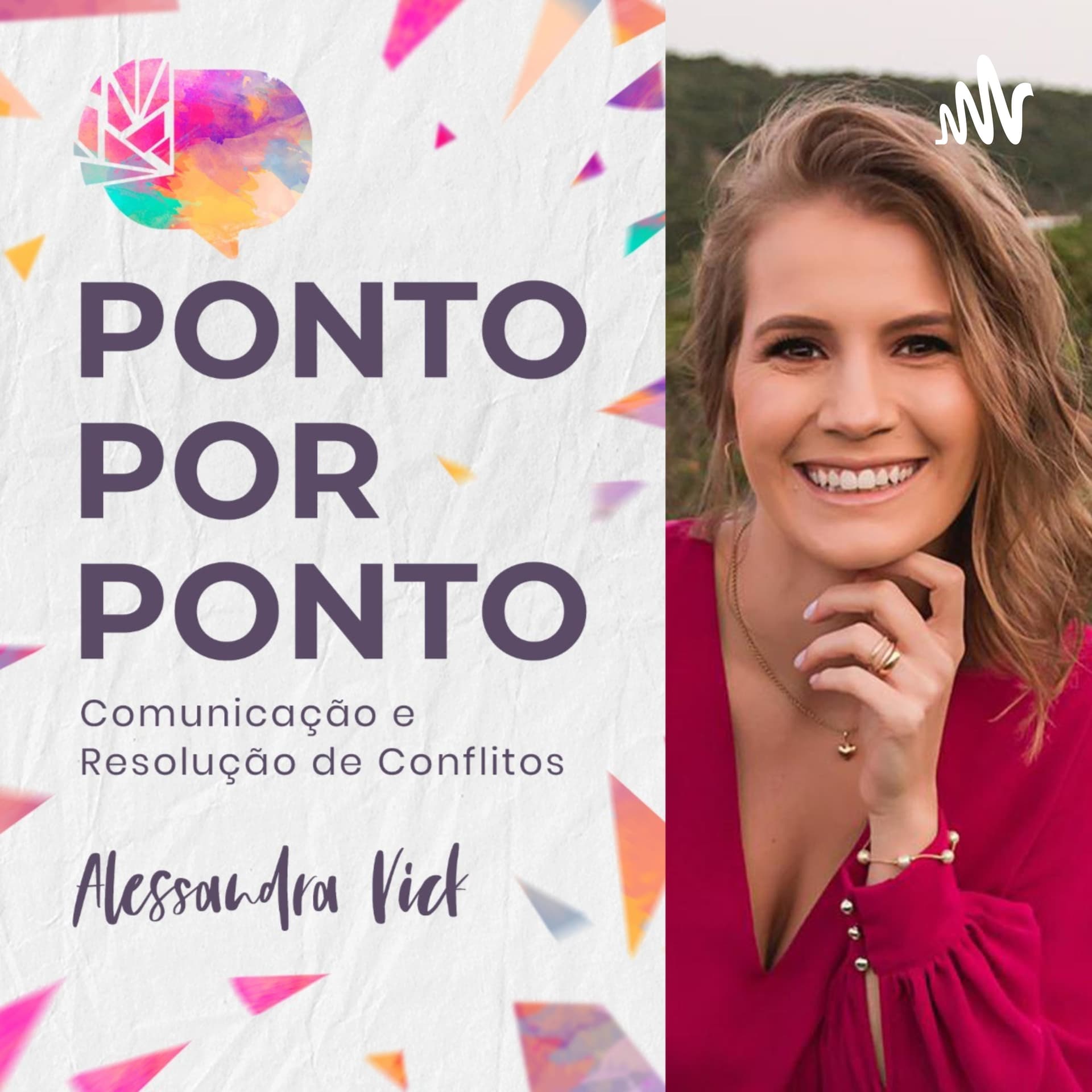 Ponto por Ponto - com Alessandra Vick - Podcasts