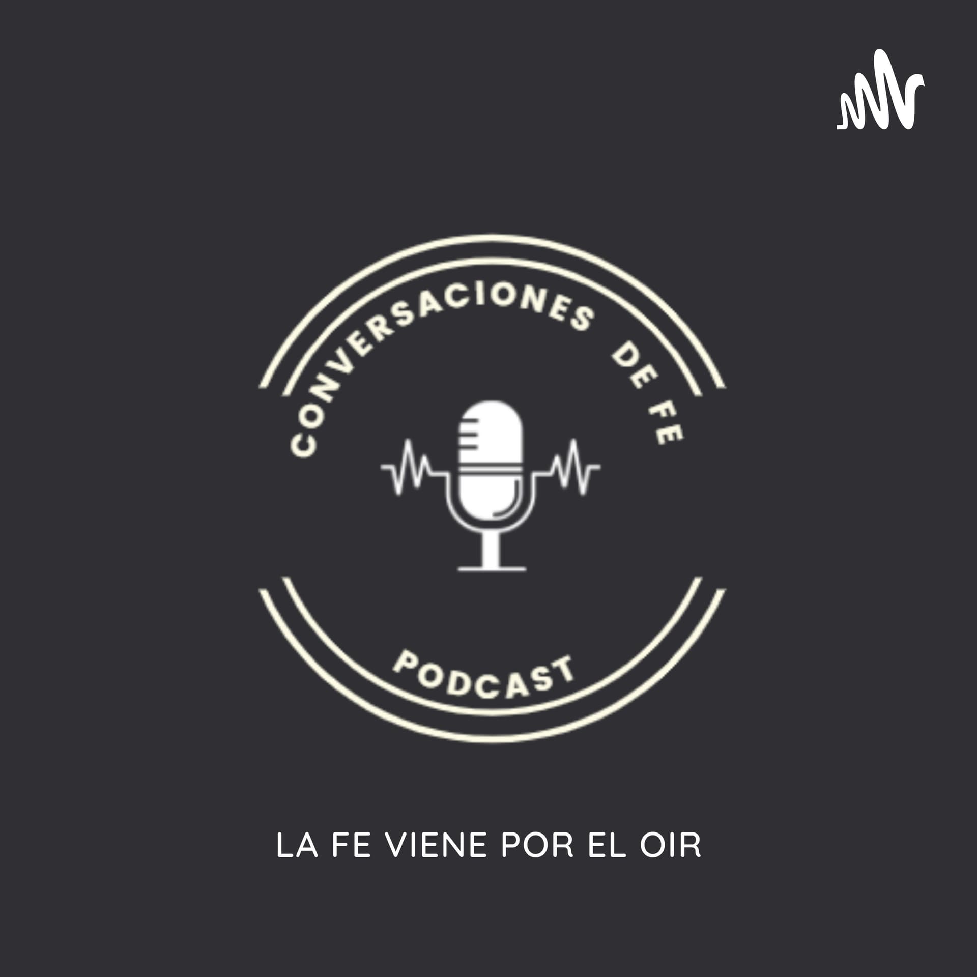 Conversaciones de Fe - Podcasts