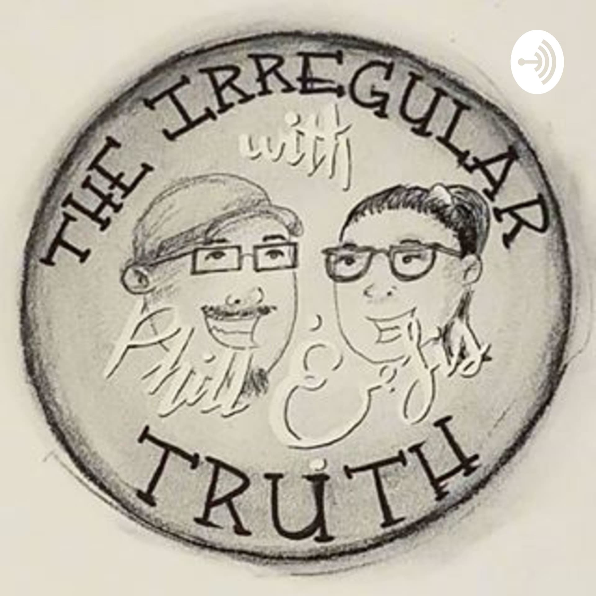 The Irregular Truth with Phill and Lis - Podcasts