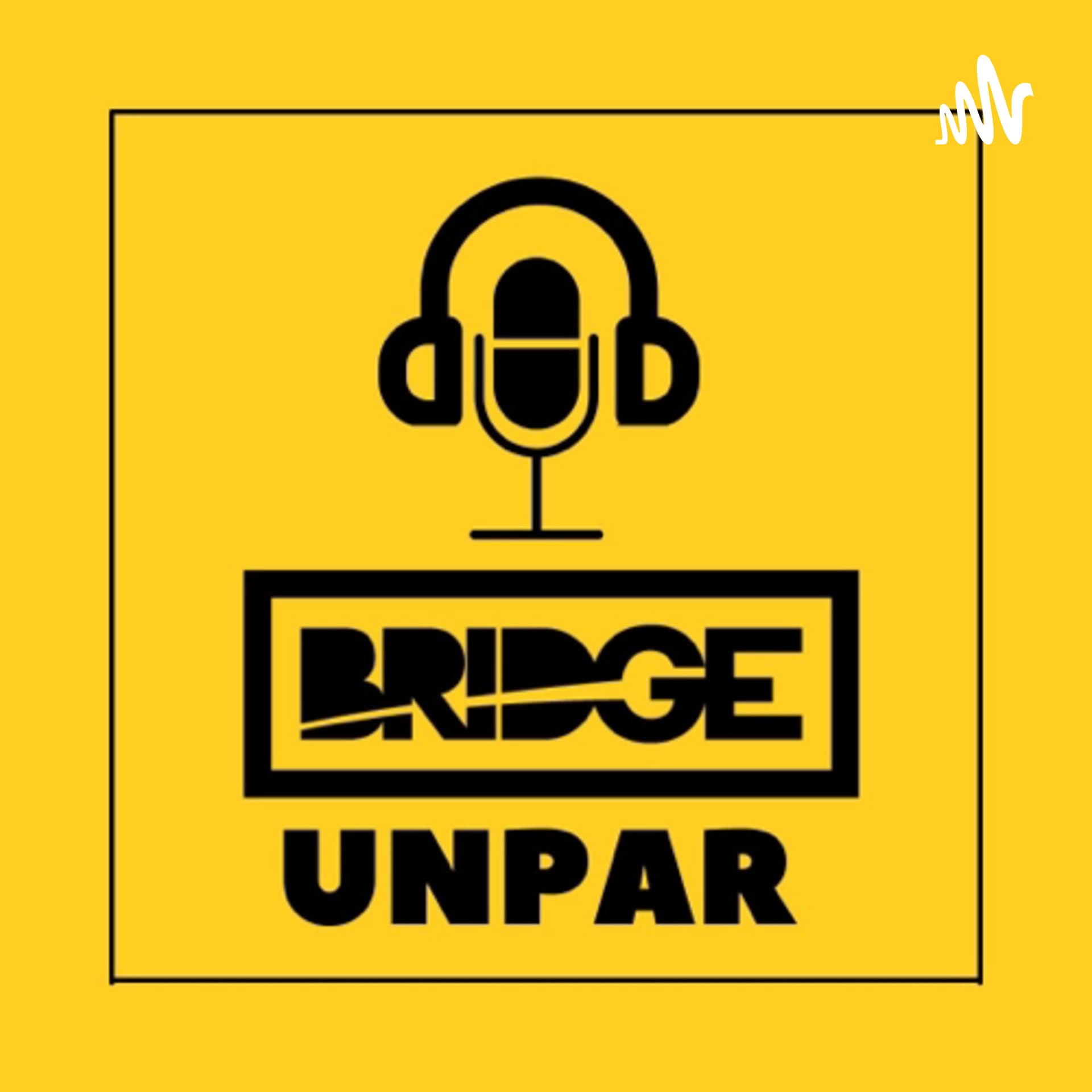 Bridge Unpar Podcast - Podcasts