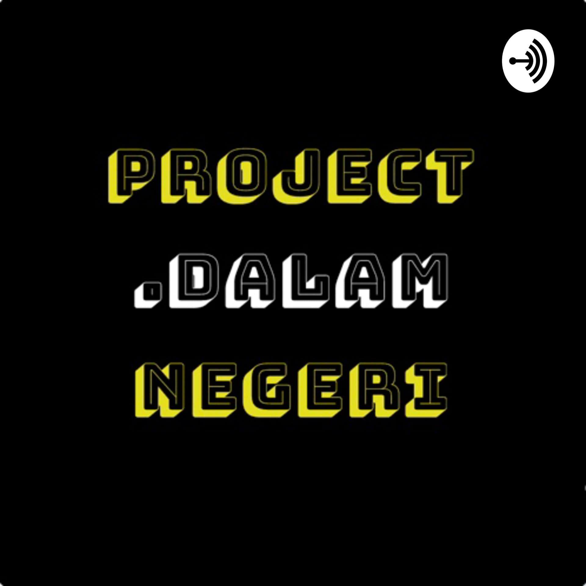 project.dalamnegeri - Podcasts