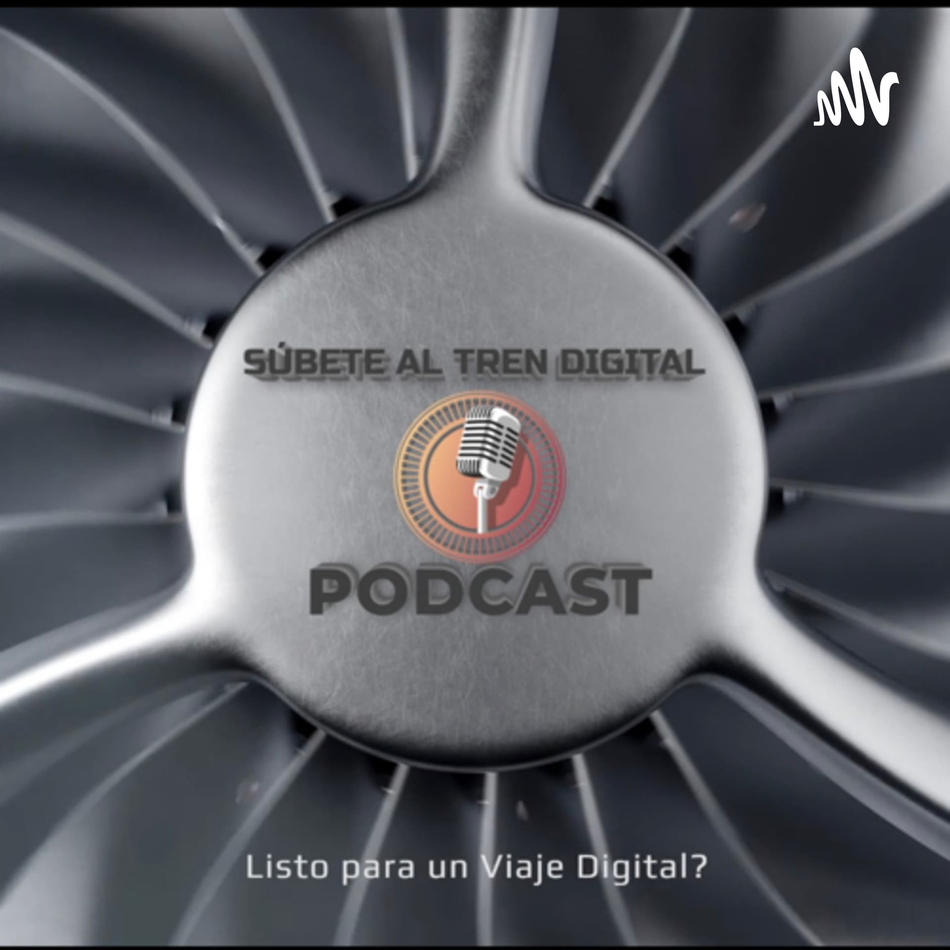 Súbete al TREN DIGITAL - Podcasts