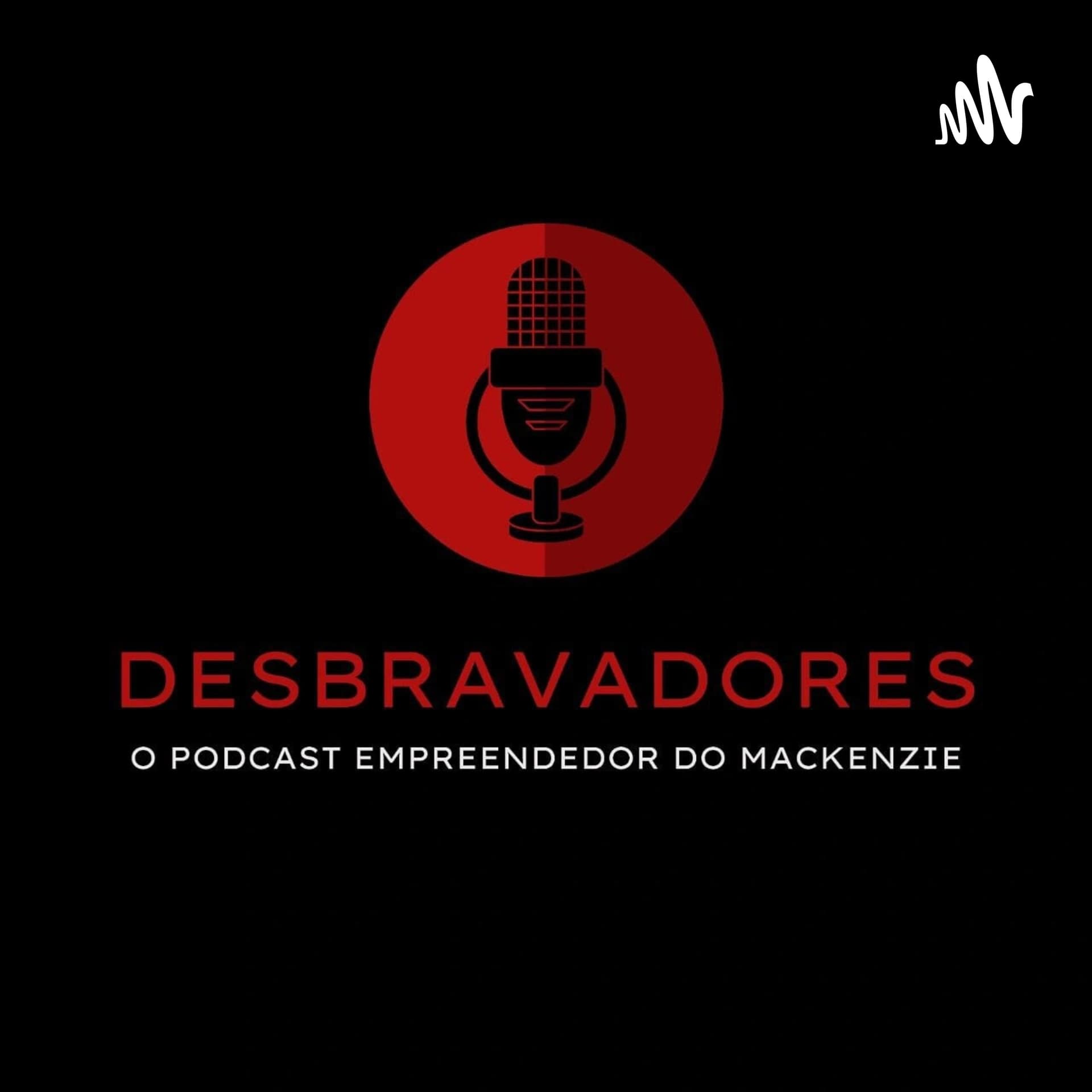 Desbravadores by MackEmpreende - Podcasts