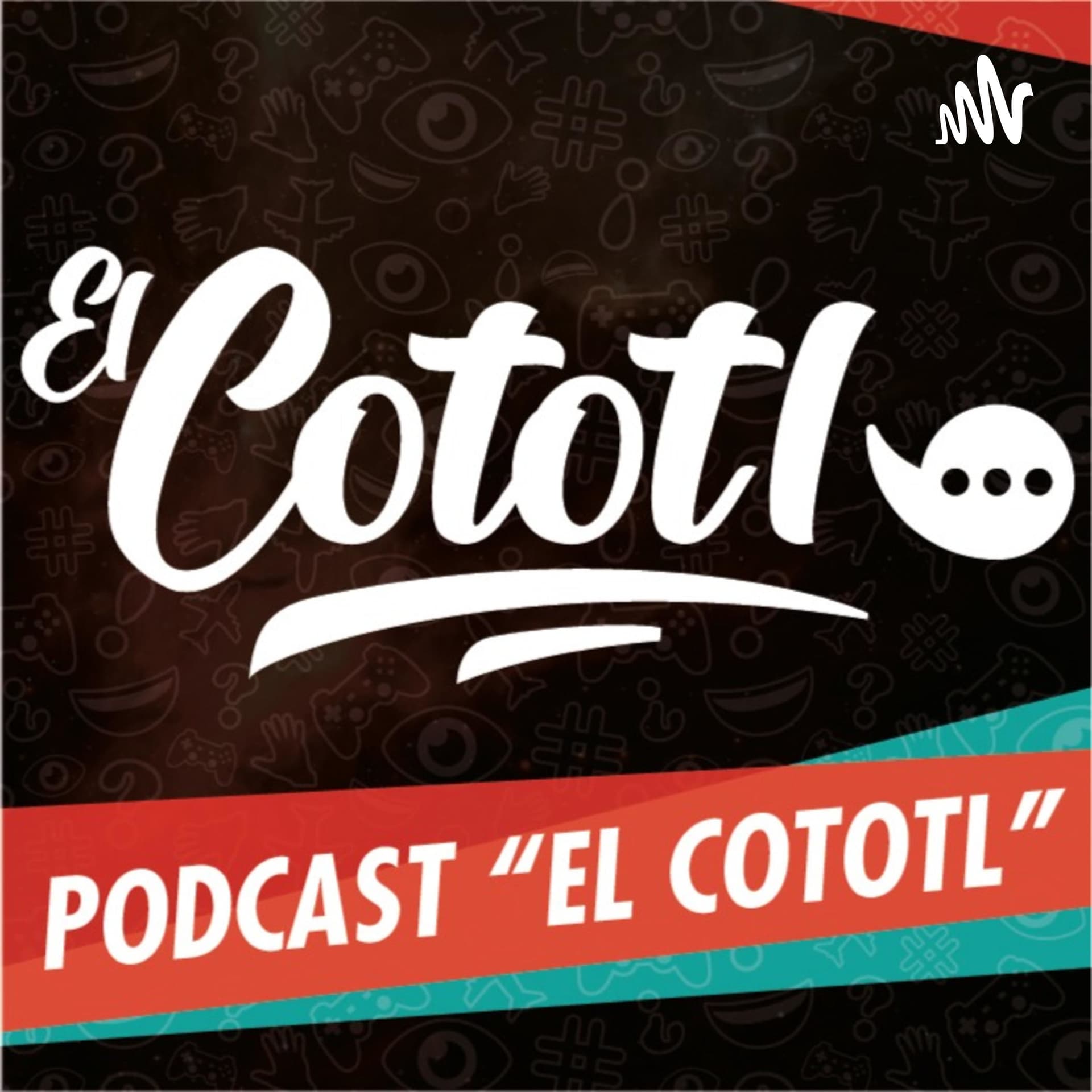 El Cototl - Podcasts
