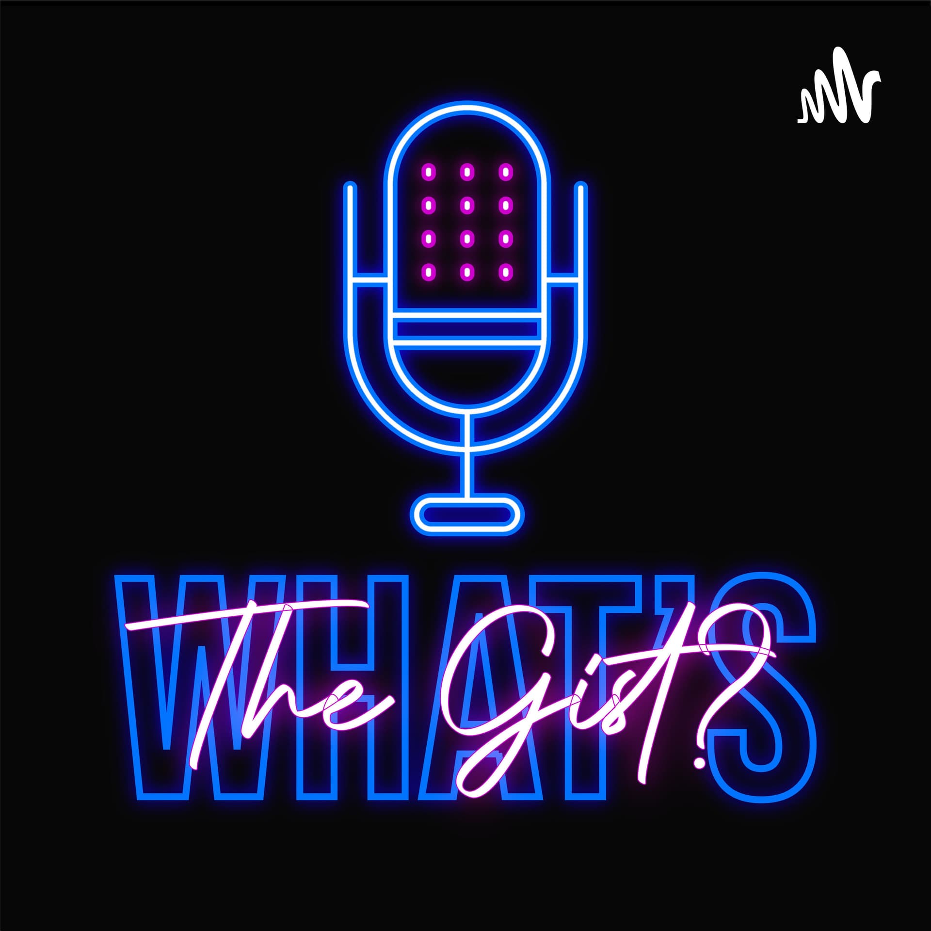 What's The Gist? - Podcasts