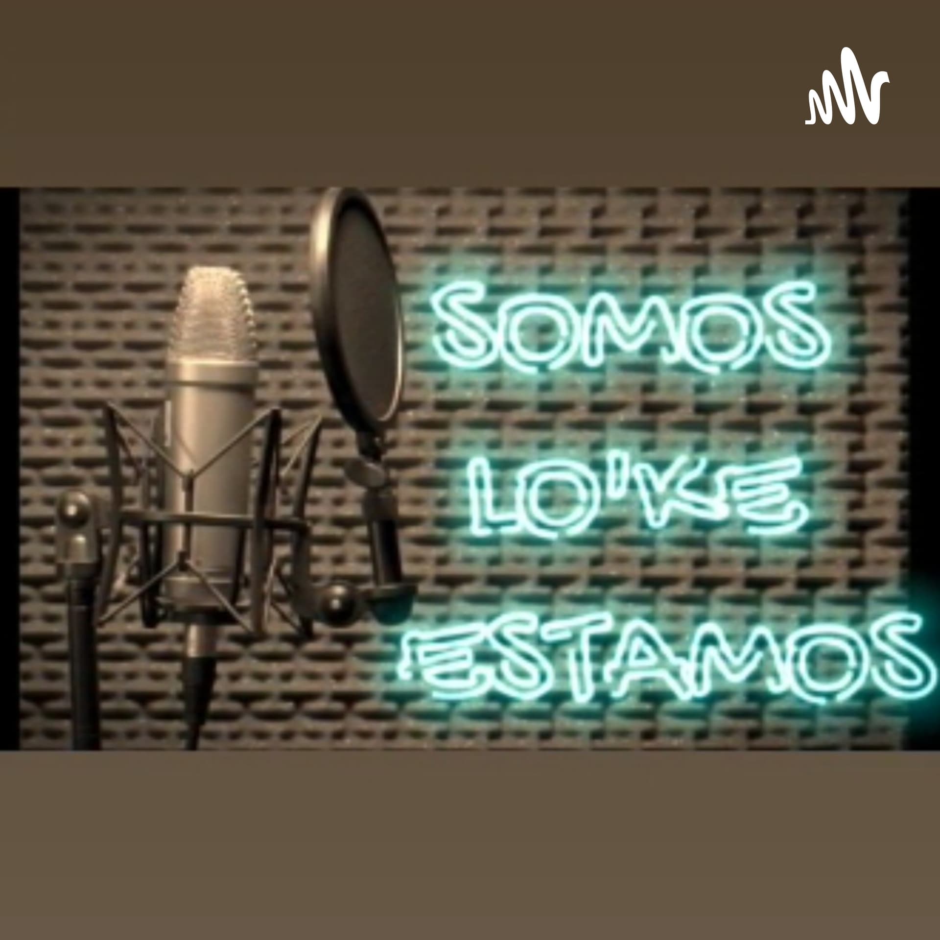 SOMOS LOKE ESTAMOS - Podcasts