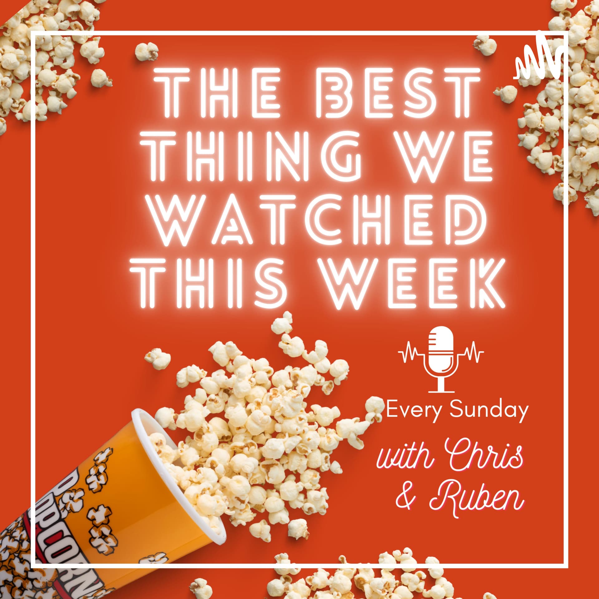 The Best Thing We Watched This Week - Podcasts
