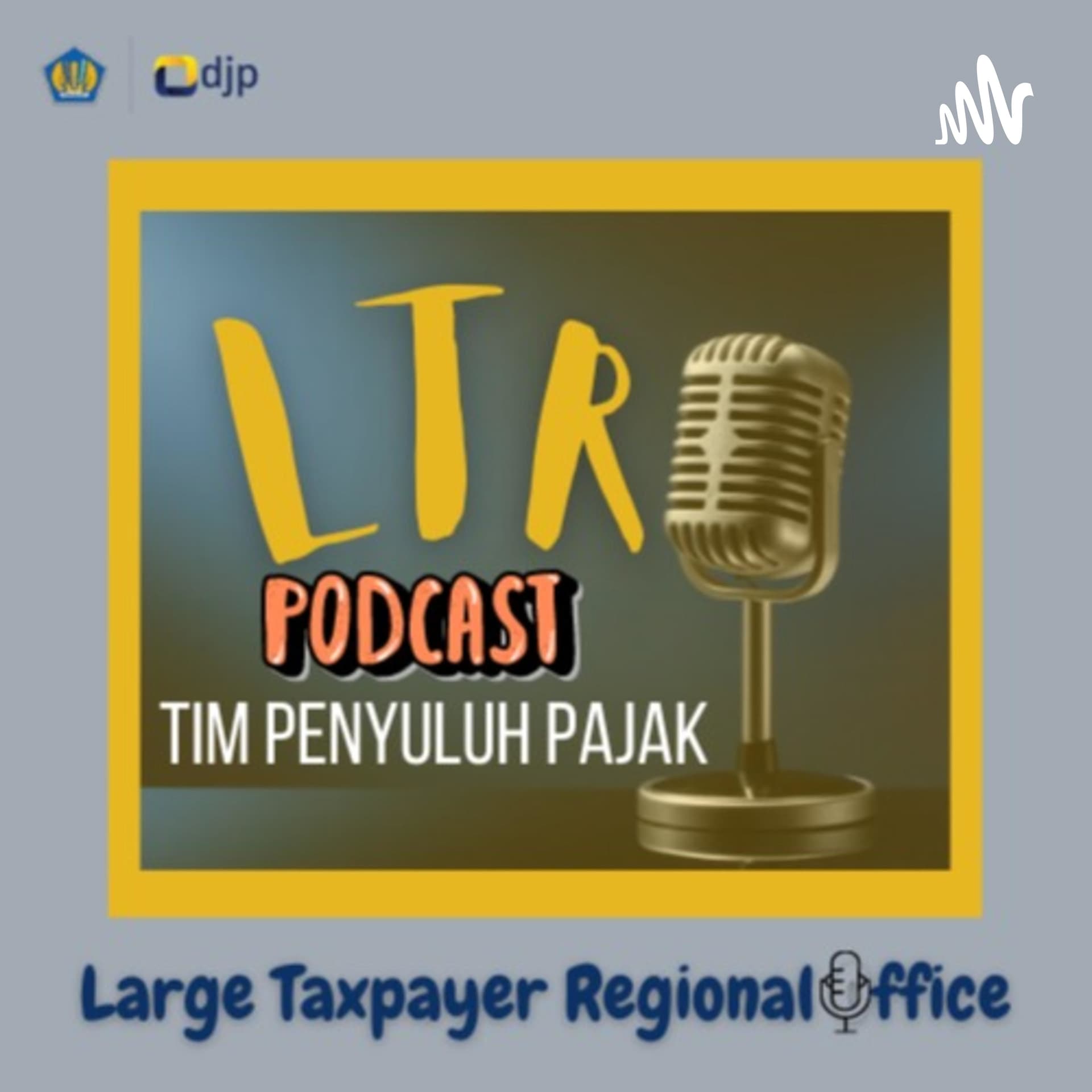 Edukasi Kanwil DJP Wajib Pajak Besar - Podcasts