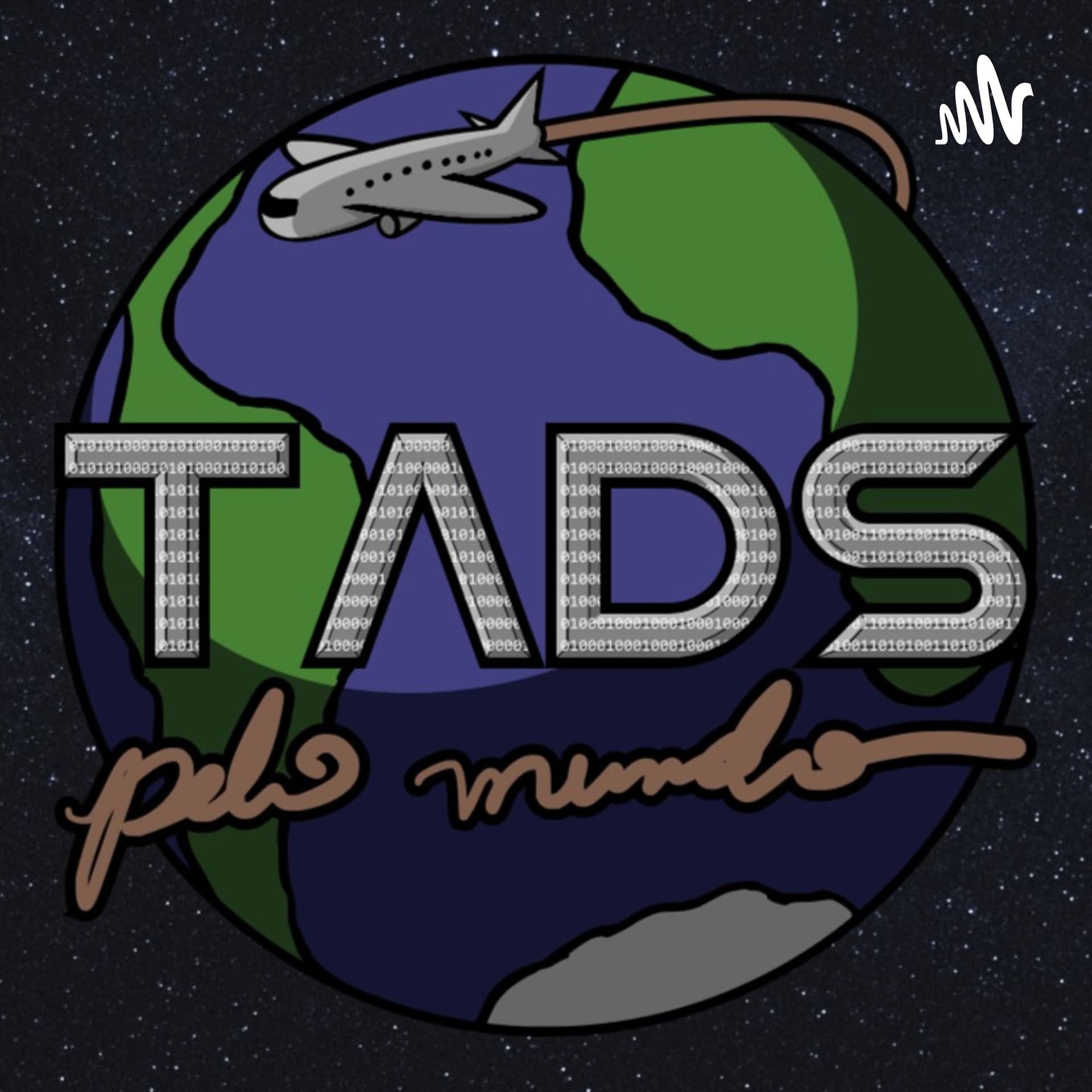 TADS Pelo Mundo - Podcasts