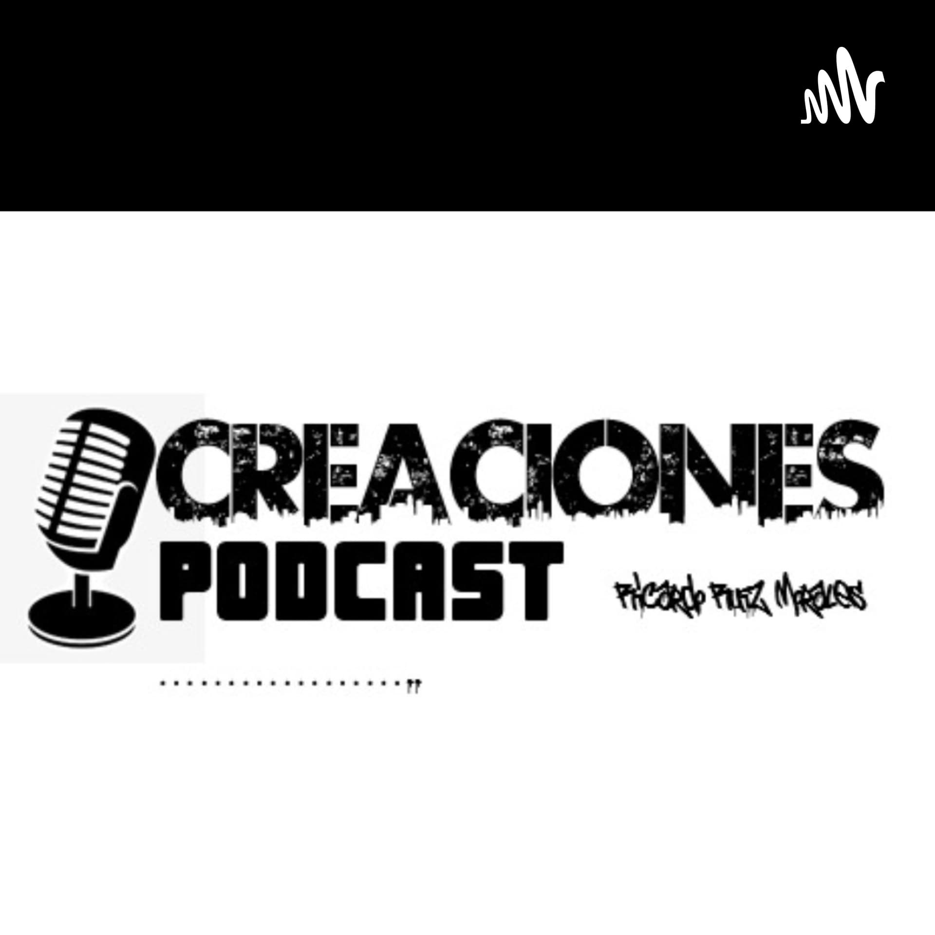 CREACIONES PODCAST - Podcasts