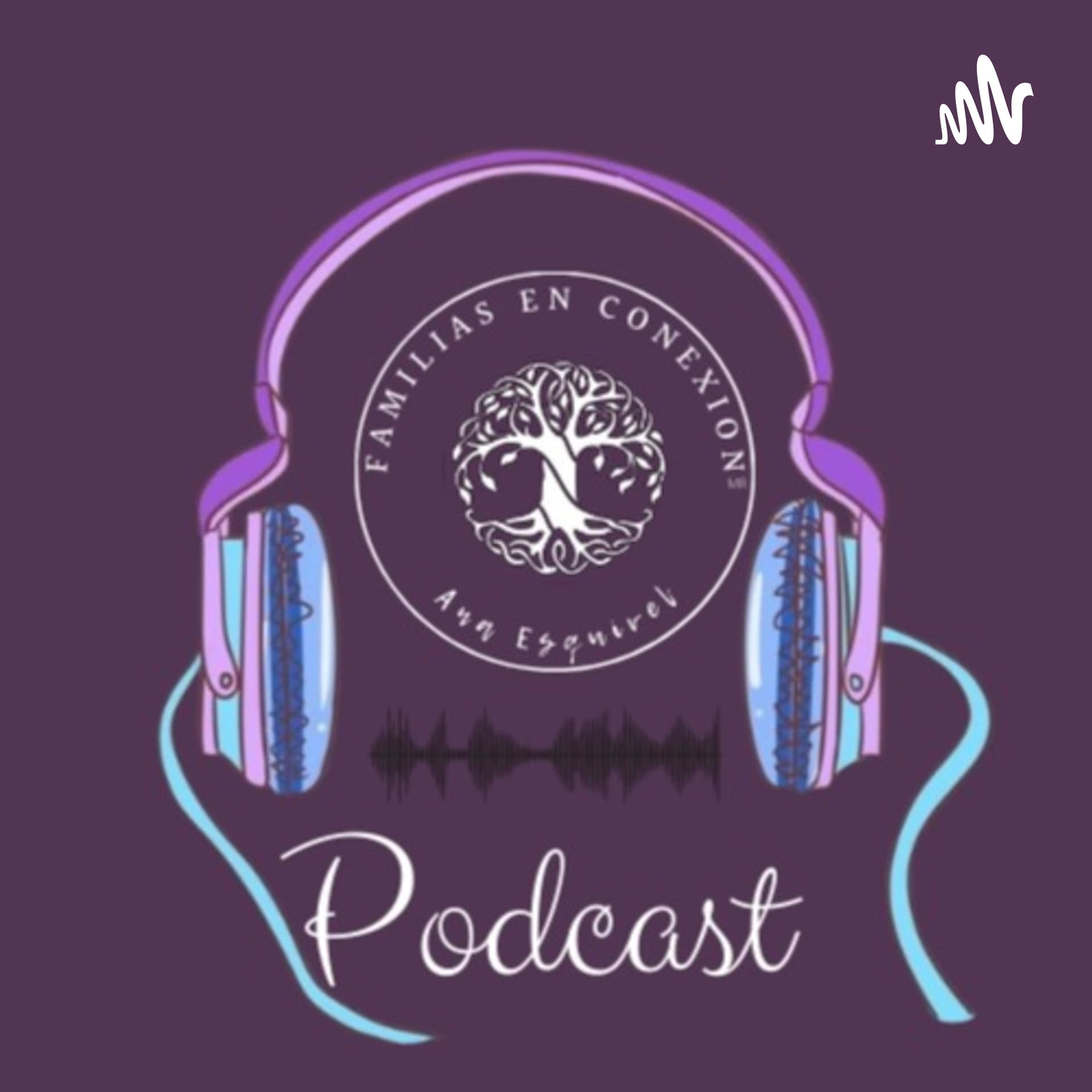 Familias en Conexión - Podcasts