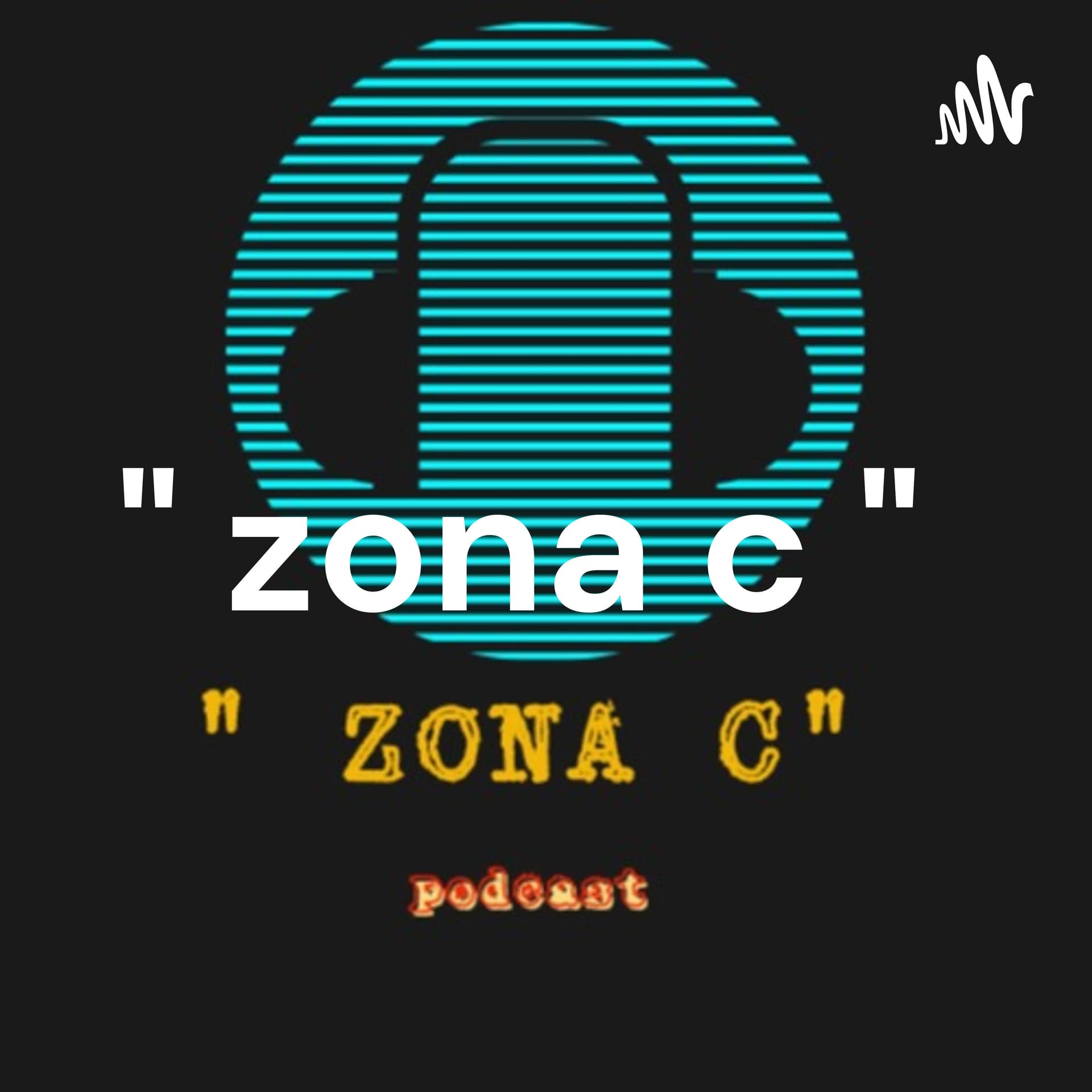 " ZONA C " - Podcasts
