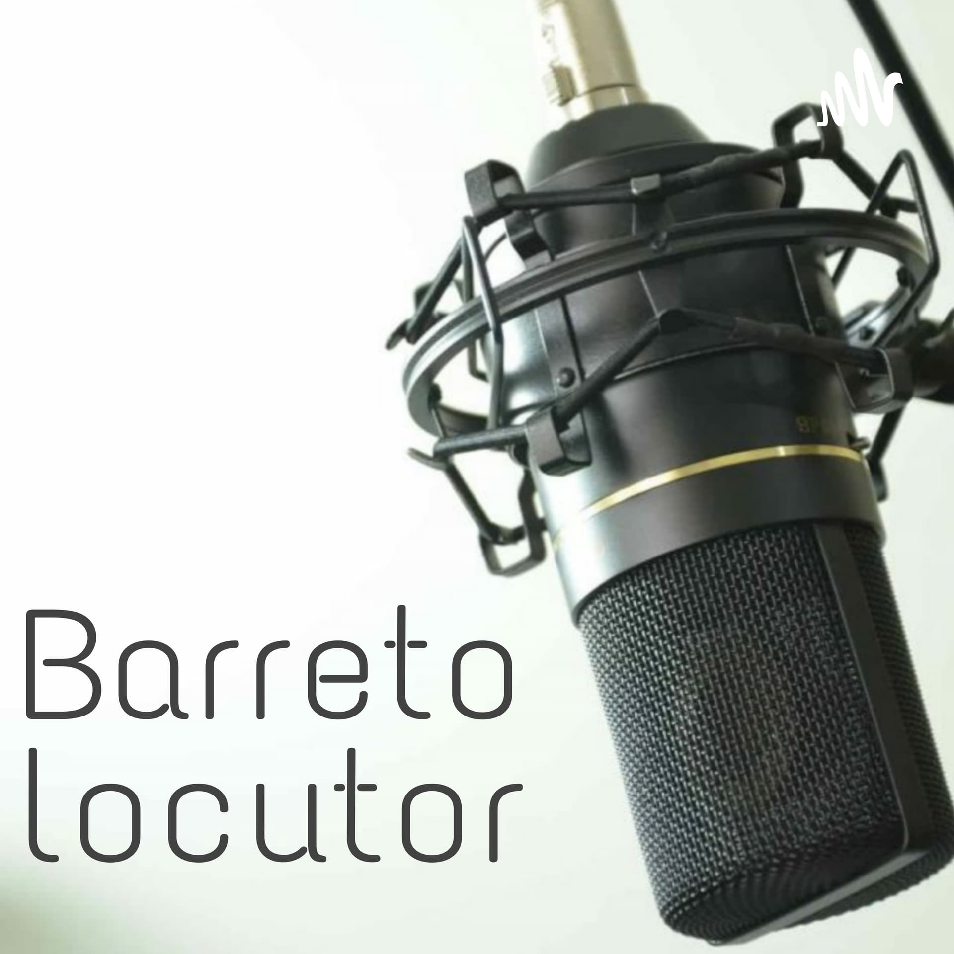 Barreto Locutor - Podcasts