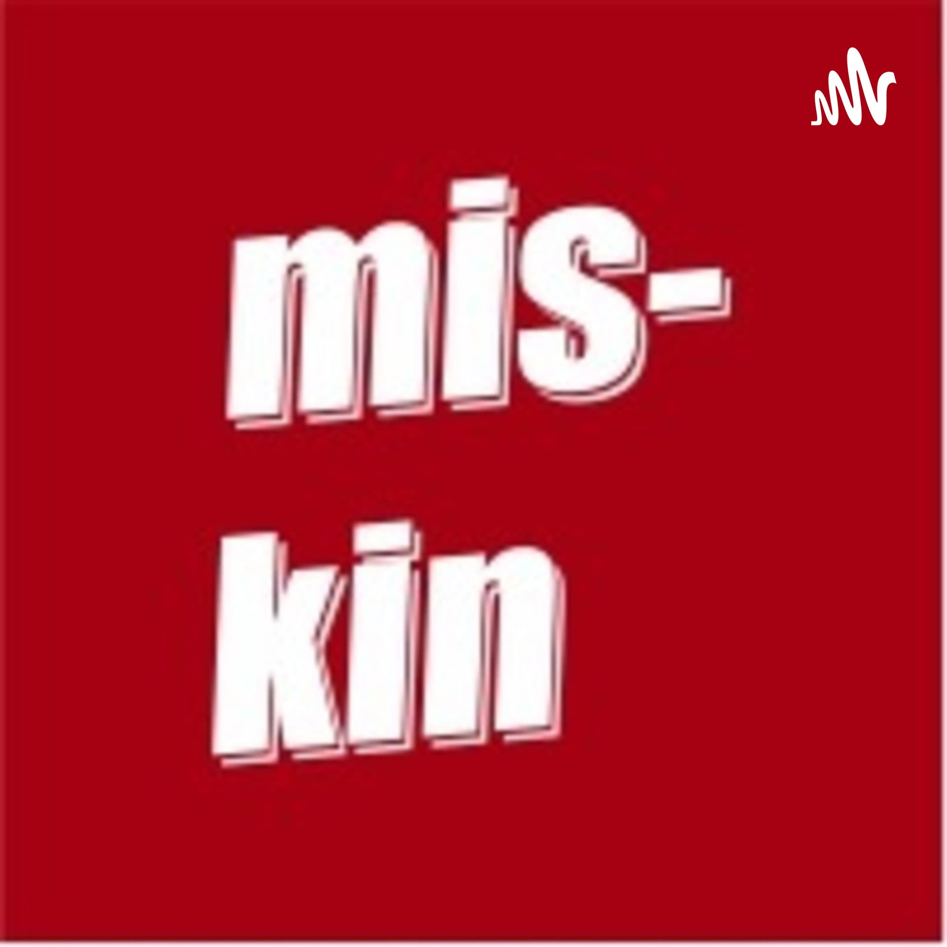 miskin - Podcasts