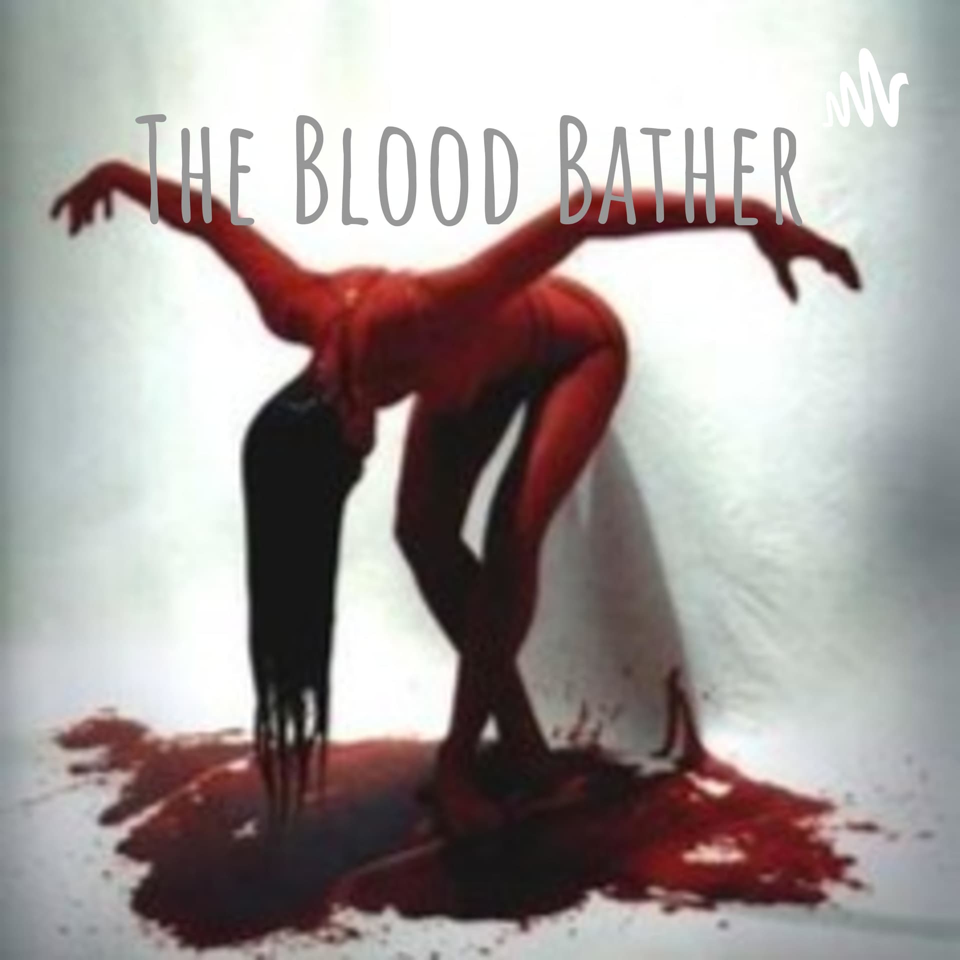 The Blood Bather - Podcasts
