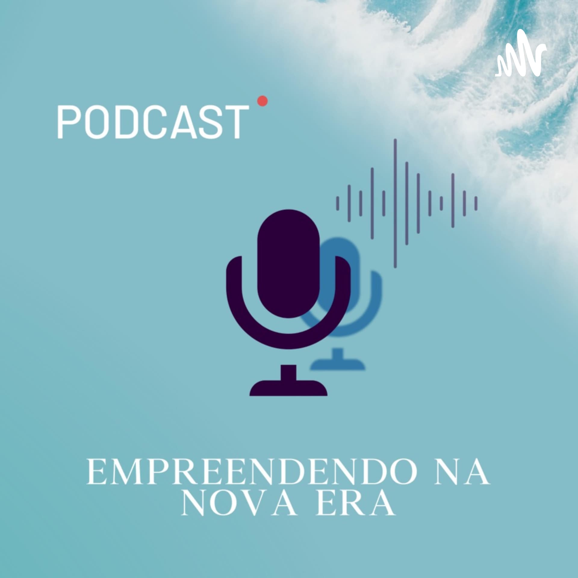 Empreendendo na Nova Era - Podcasts