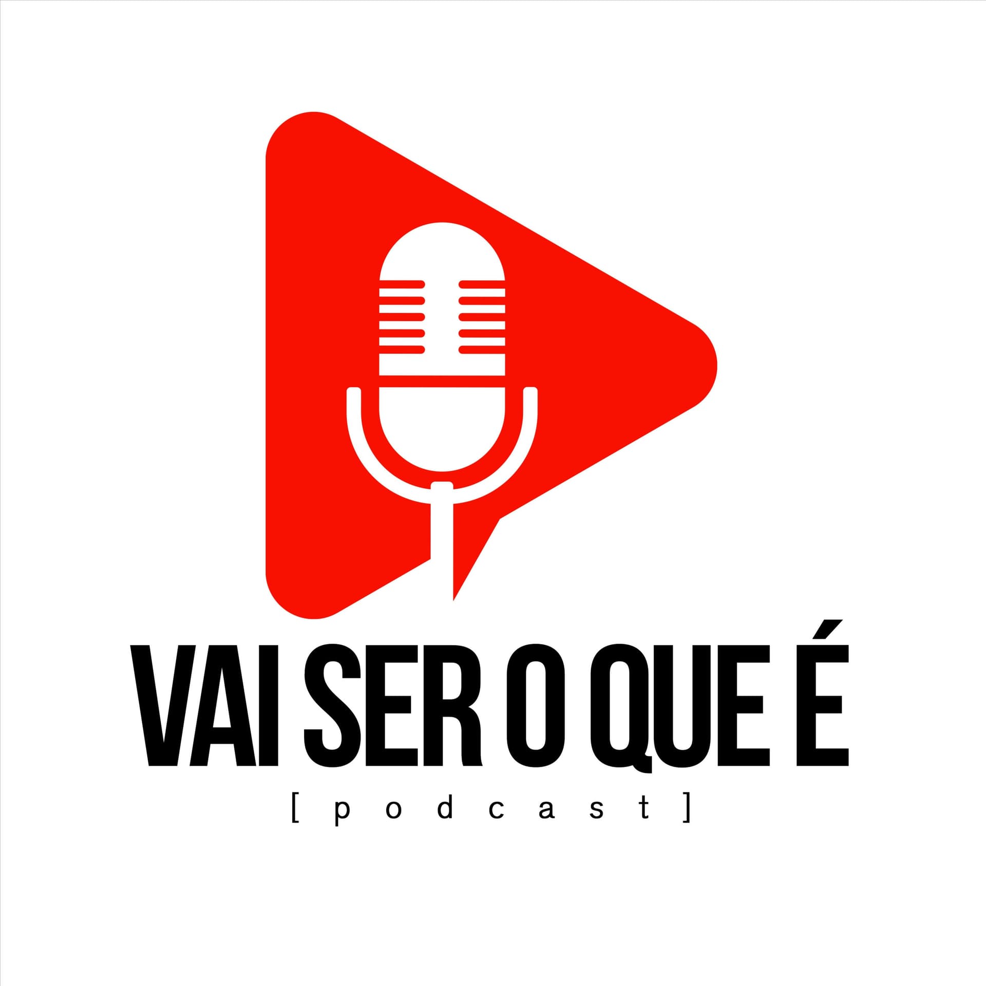 Vai ser o que é - Podcasts