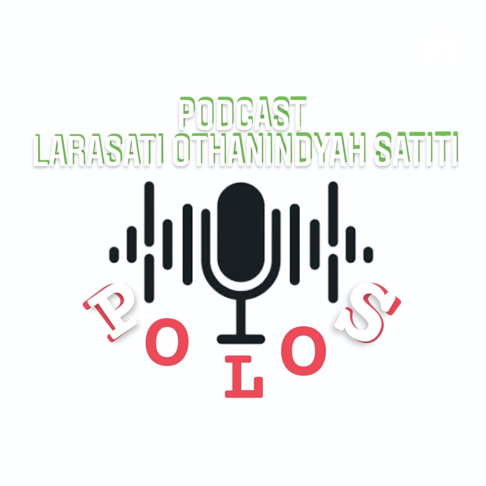 POLOS (Podcast Larasati Othanindyah Satiti) - Podcasts