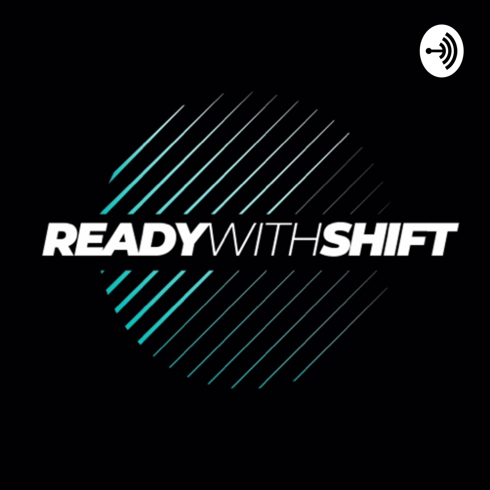 Ready with SHIFT - Podcasts
