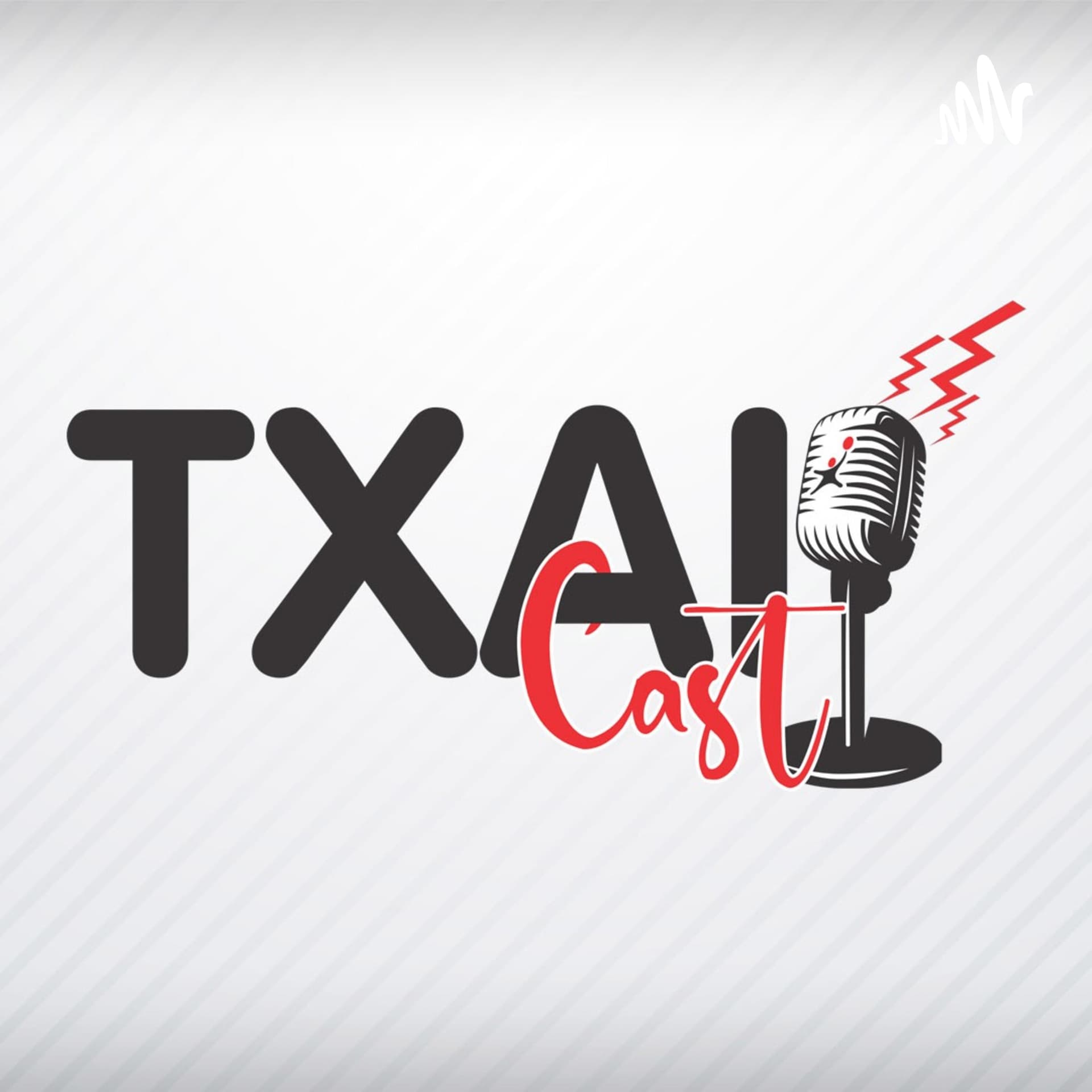 TxaiCast - Podcasts