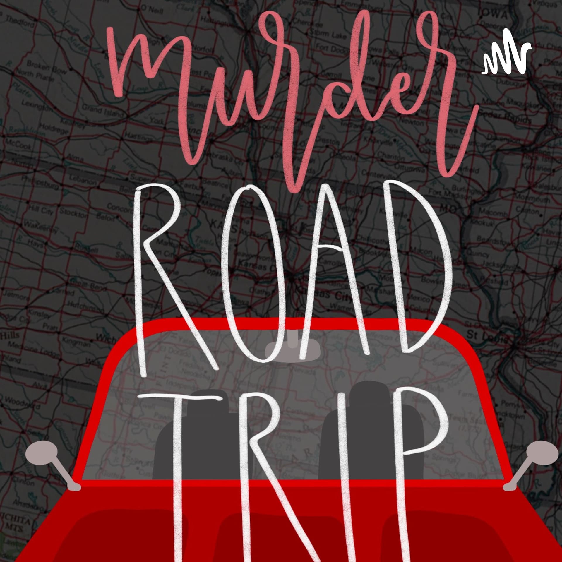 Murder Roadtrip: A True Crime Podcast - Podcasts