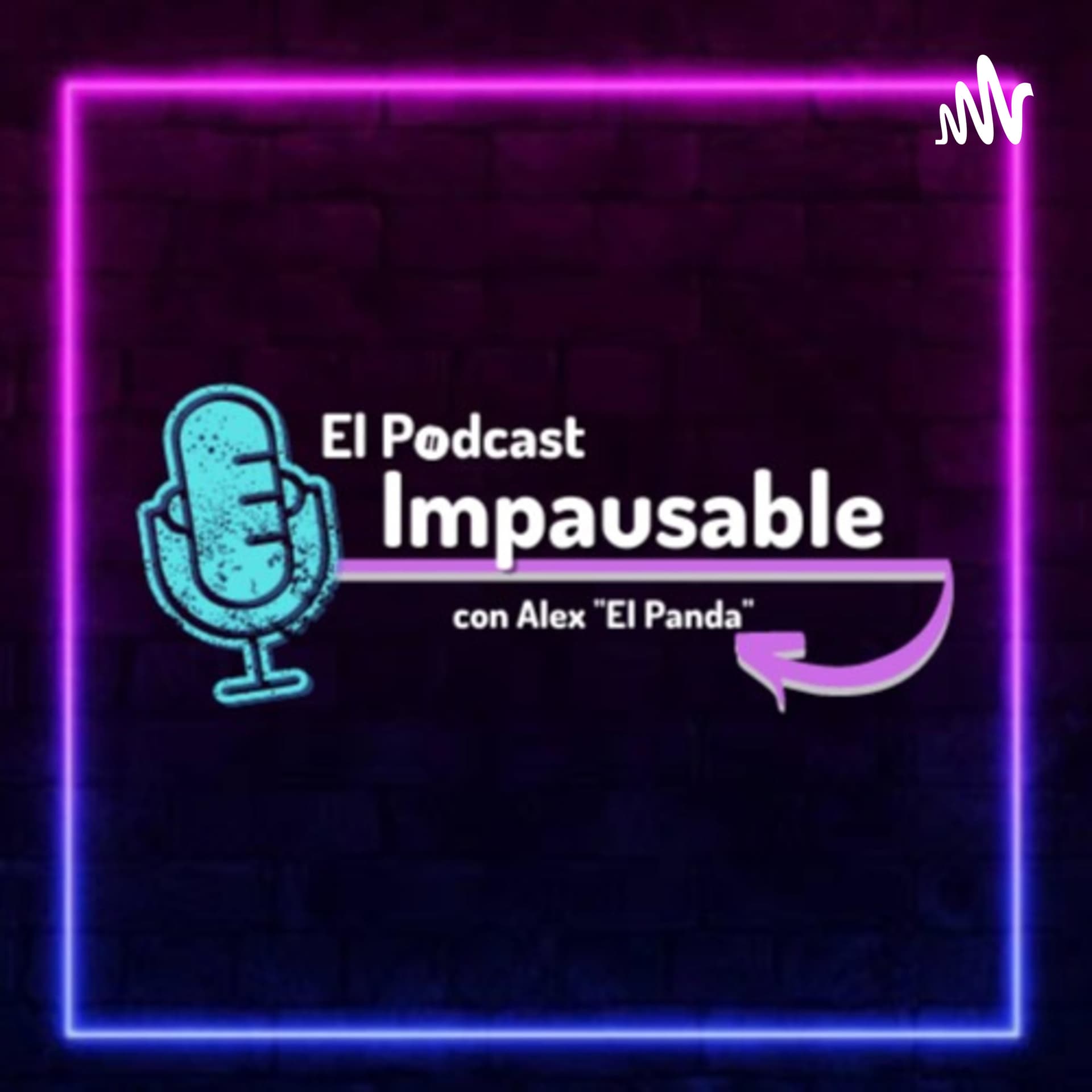 El Podcast Impausable con Alex "El Panda" - Podcasts