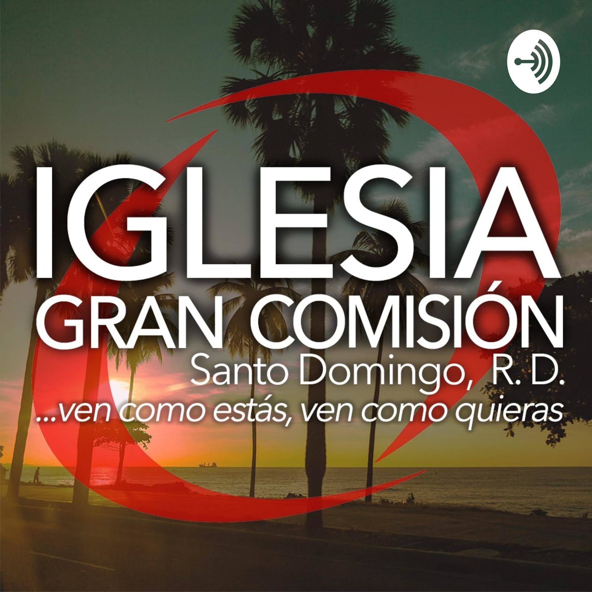 Iglesia Gran Comision RD - Podcasts