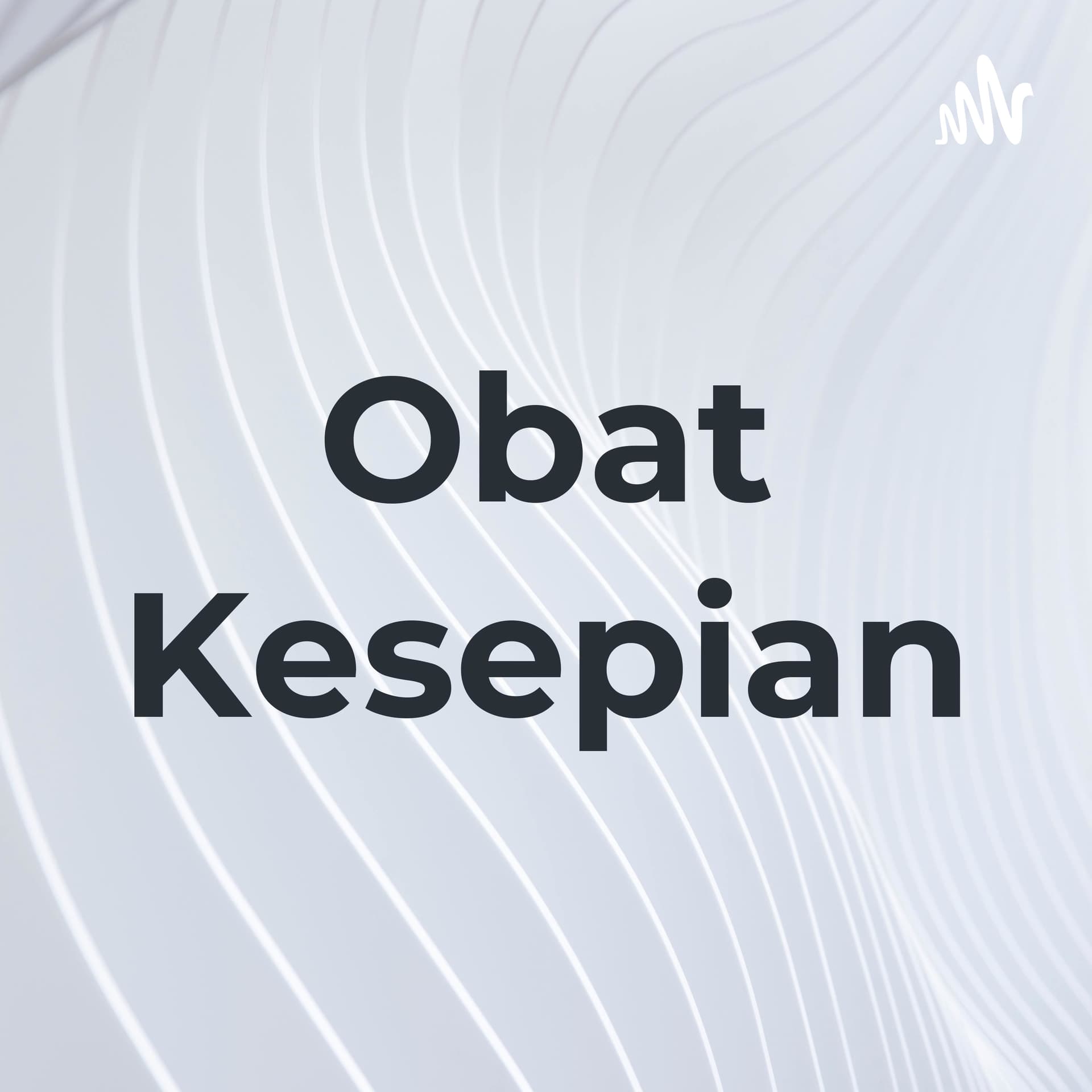 Obat Kesepian