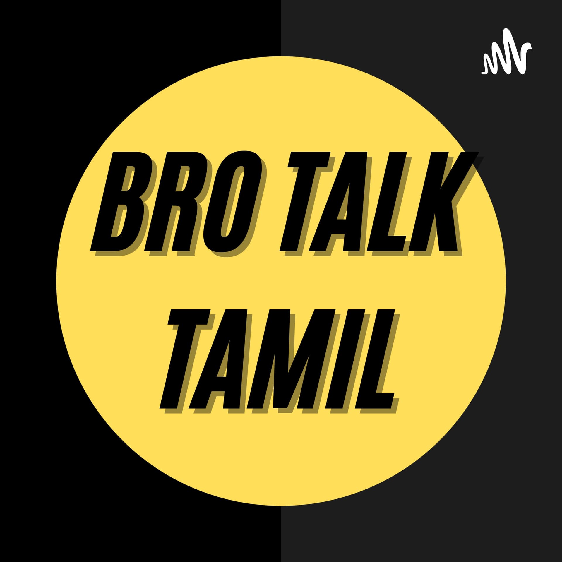 BRO TALK TAMIL - Podcasts