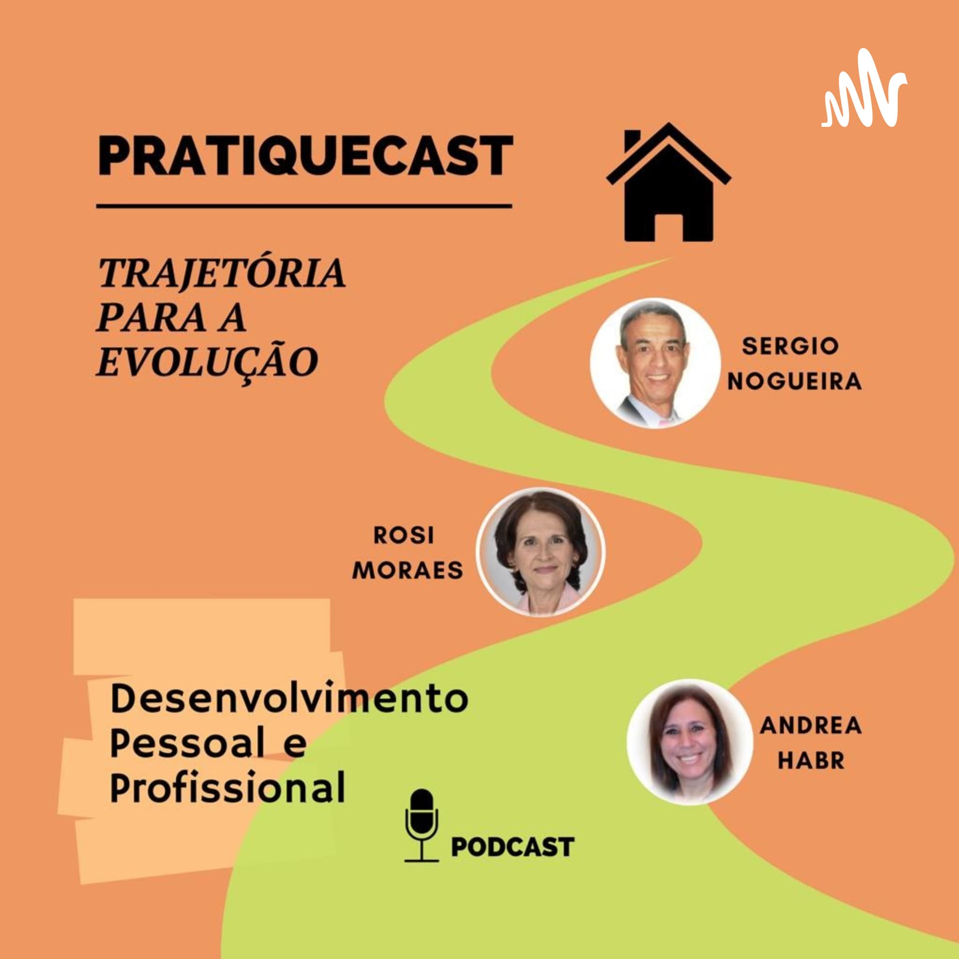 Pratiquecast trajetória para a evolução - Podcasts