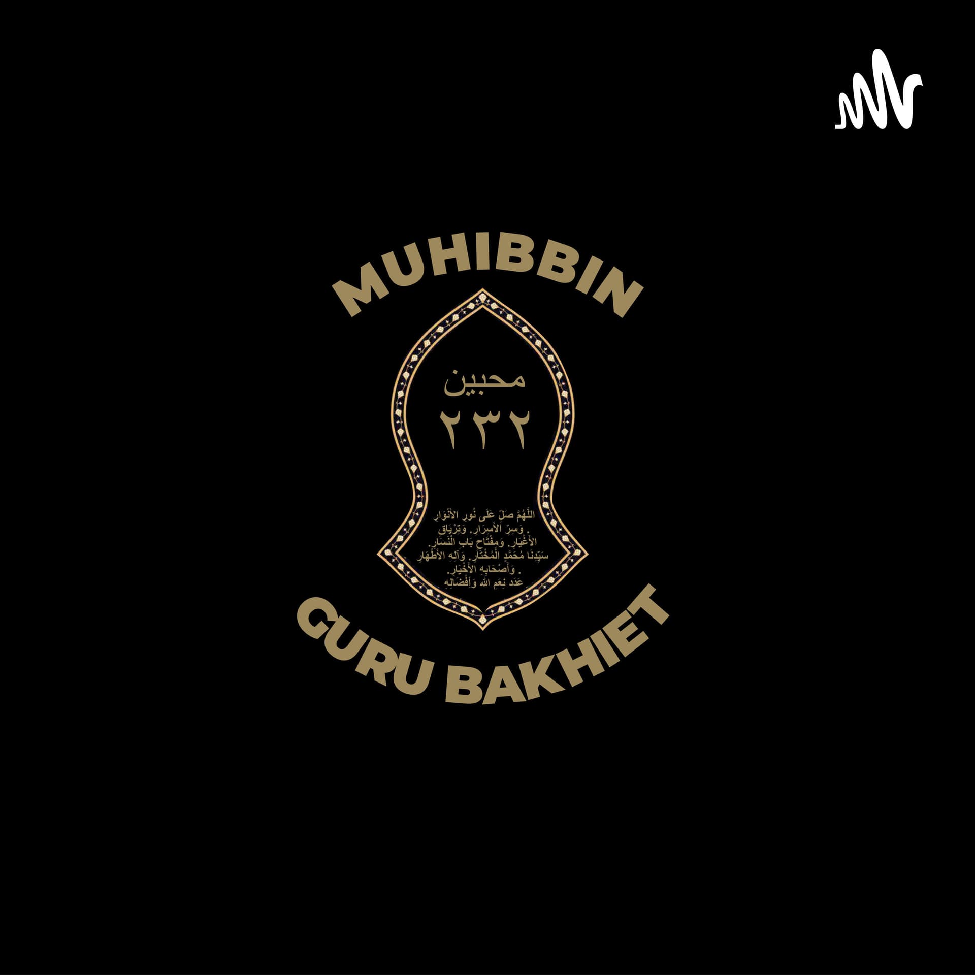 MUHIBBIN GURU BAKHIET - Podcasts
