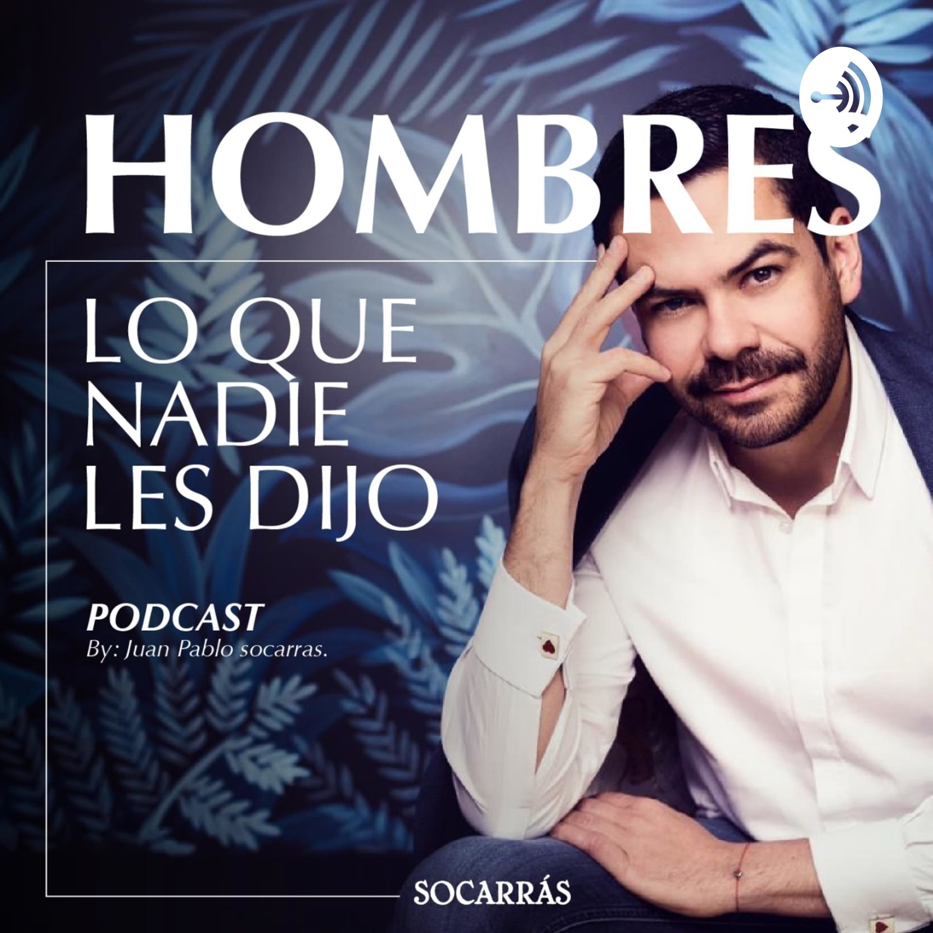 Hombres, lo que nadie les dijo - Podcasts