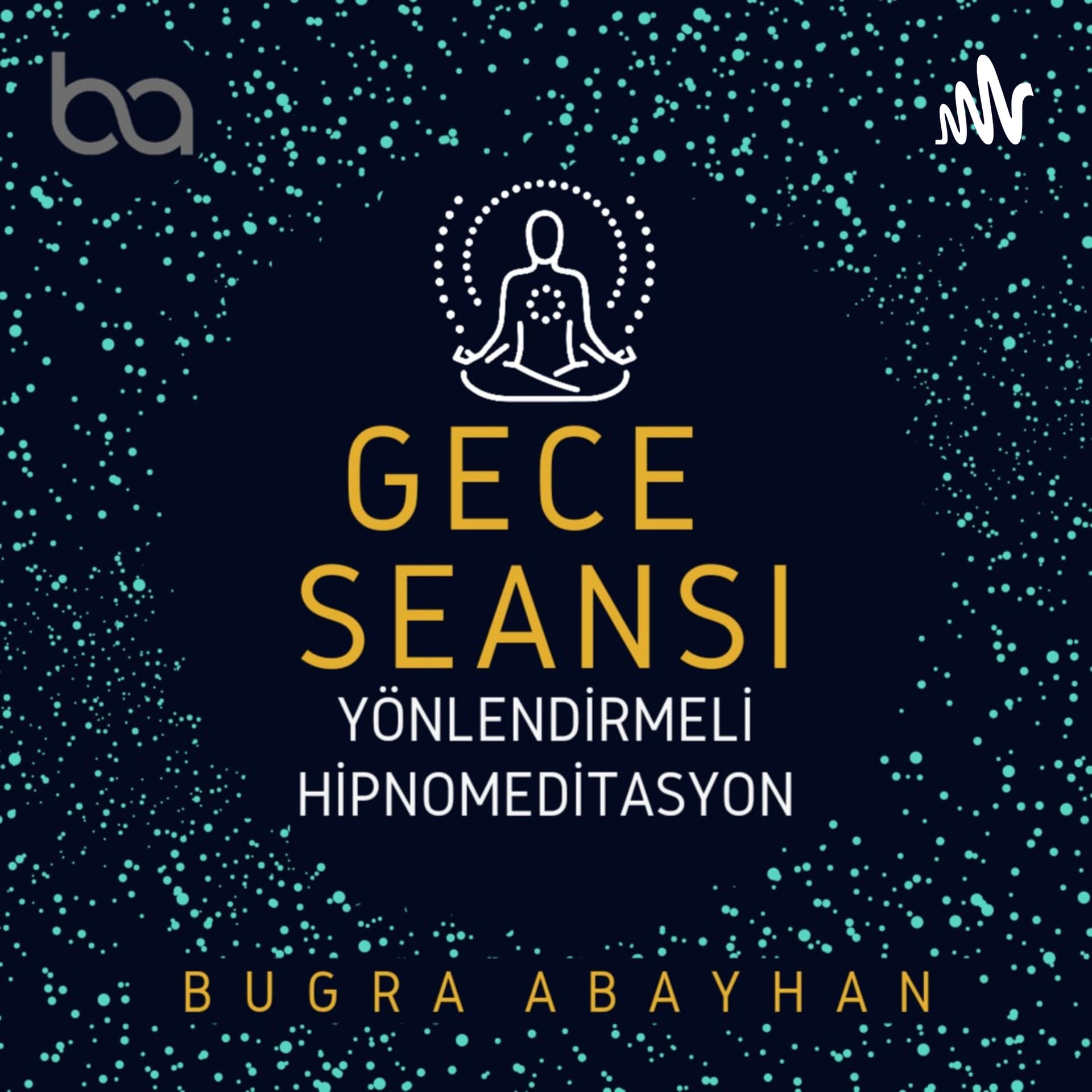 Buğra Abayhan ile Gece Seansı - Podcasts