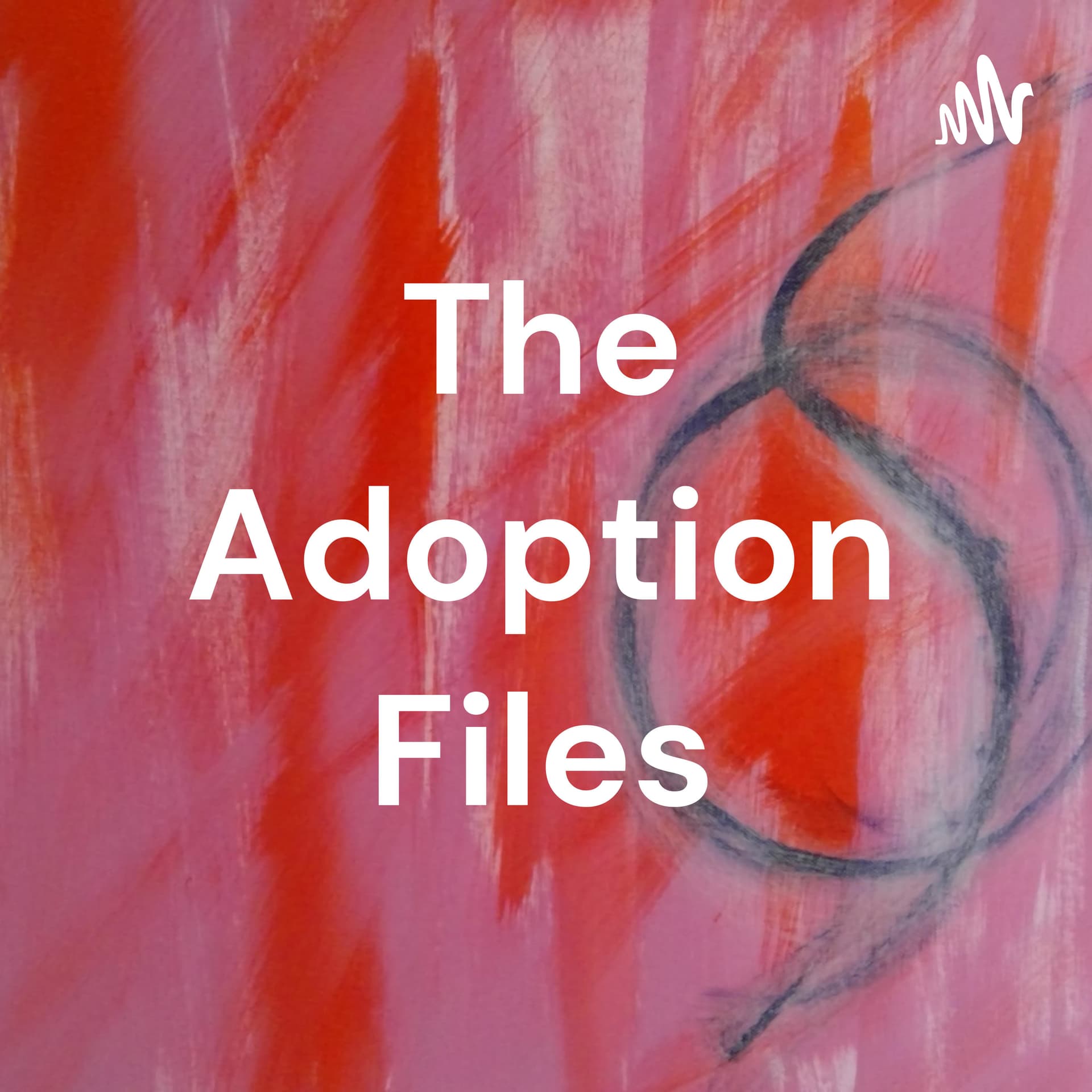 The Adoption Files - Podcasts