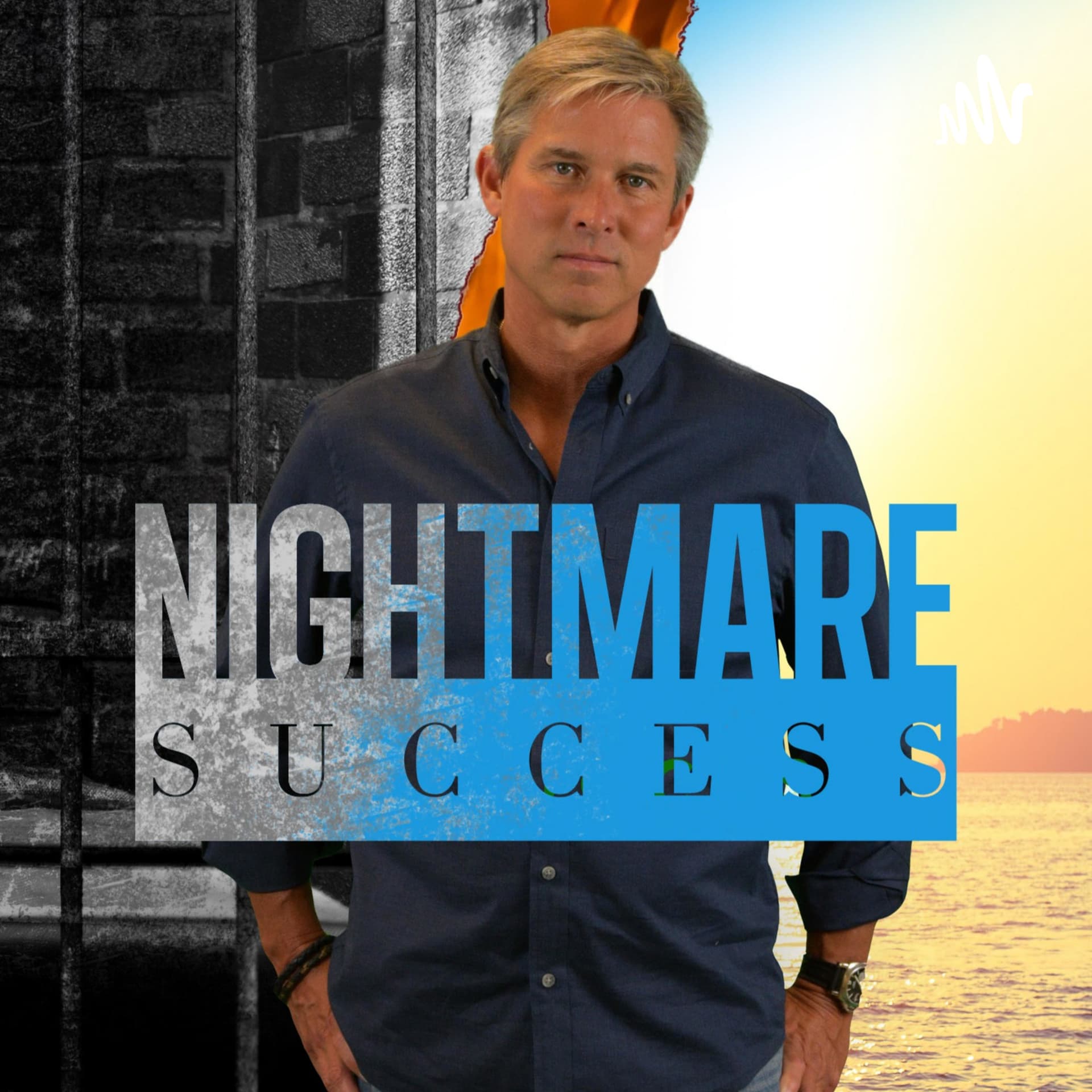 Nightmare Success In and Out - Podcasts