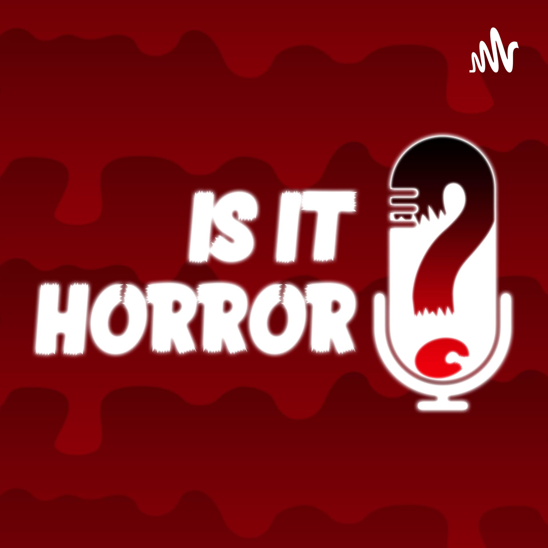 Is It Horror? - Podcasts