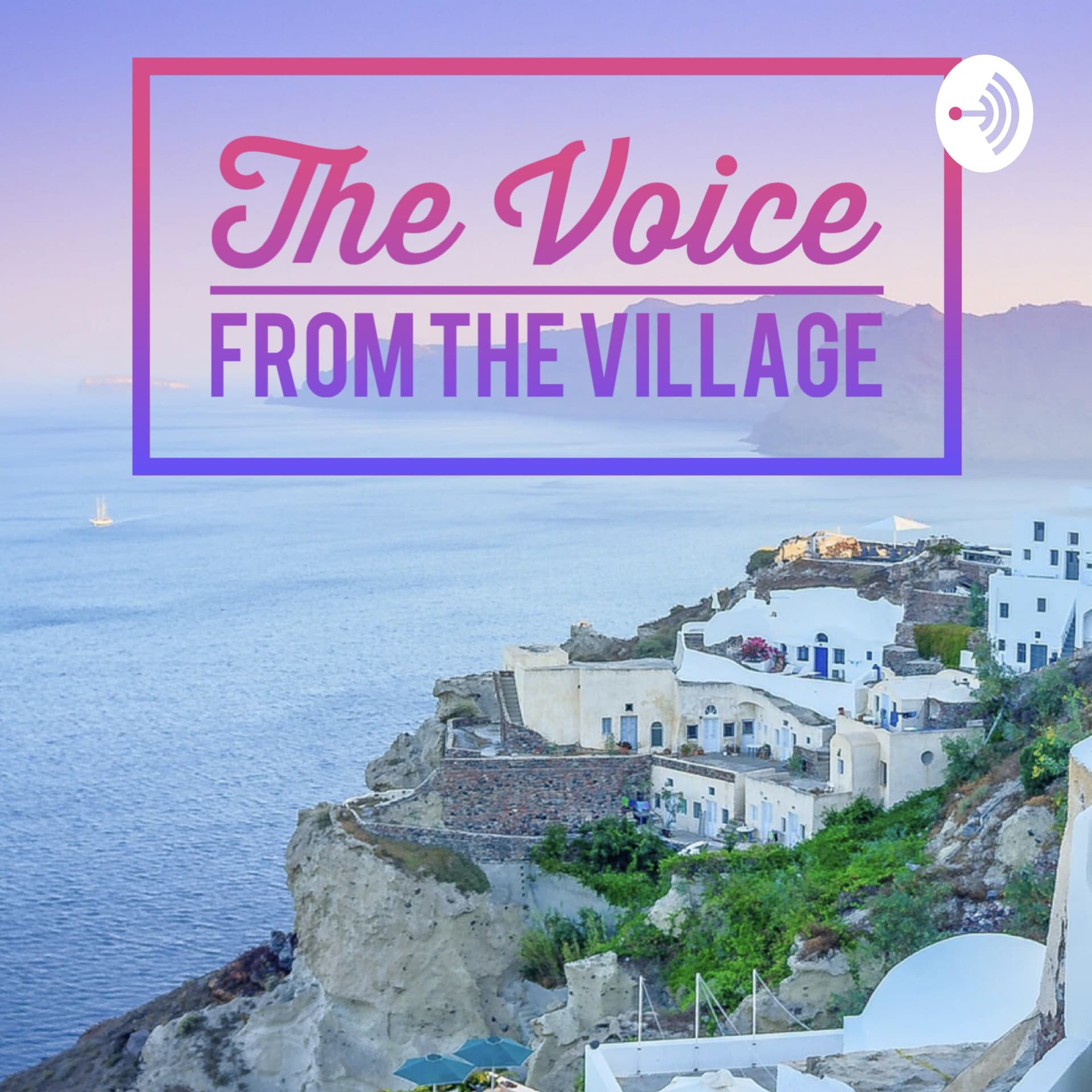 The Voice from the Village - Podcasts