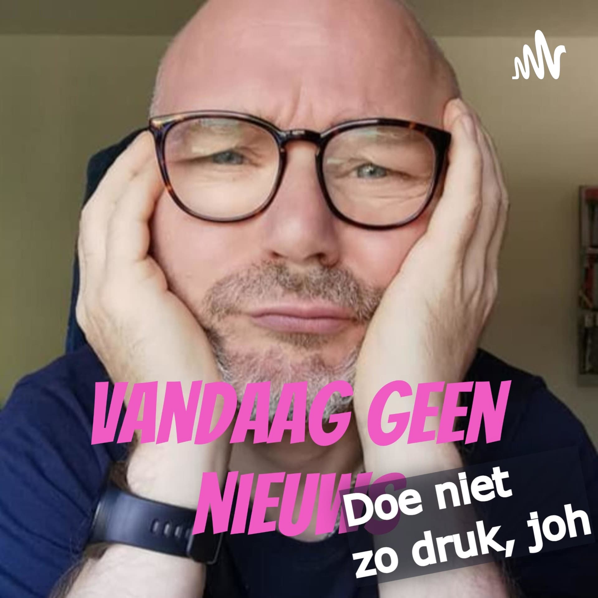 Vandaag geen nieuws - Podcasts