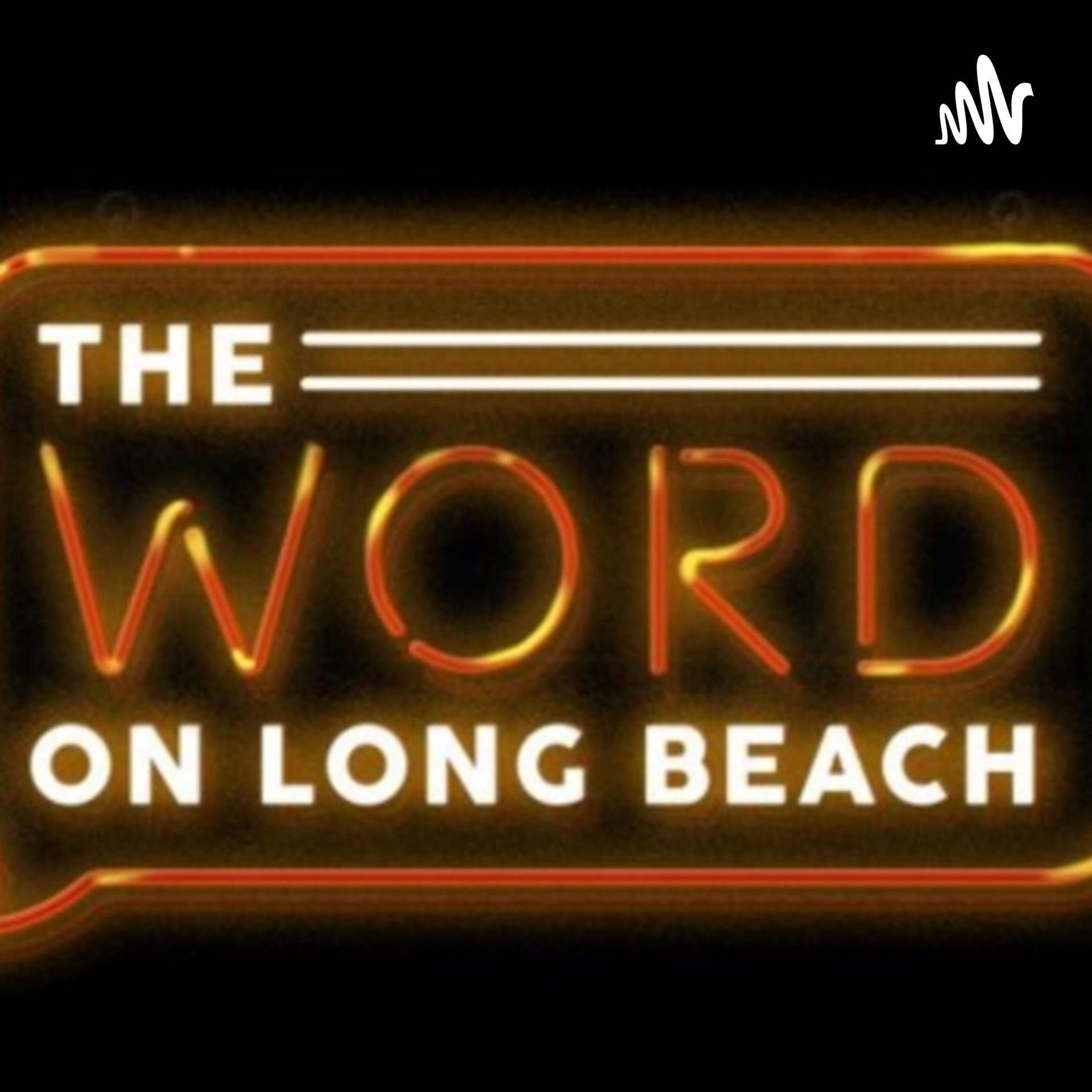 The Word on Long Beach - Podcasts