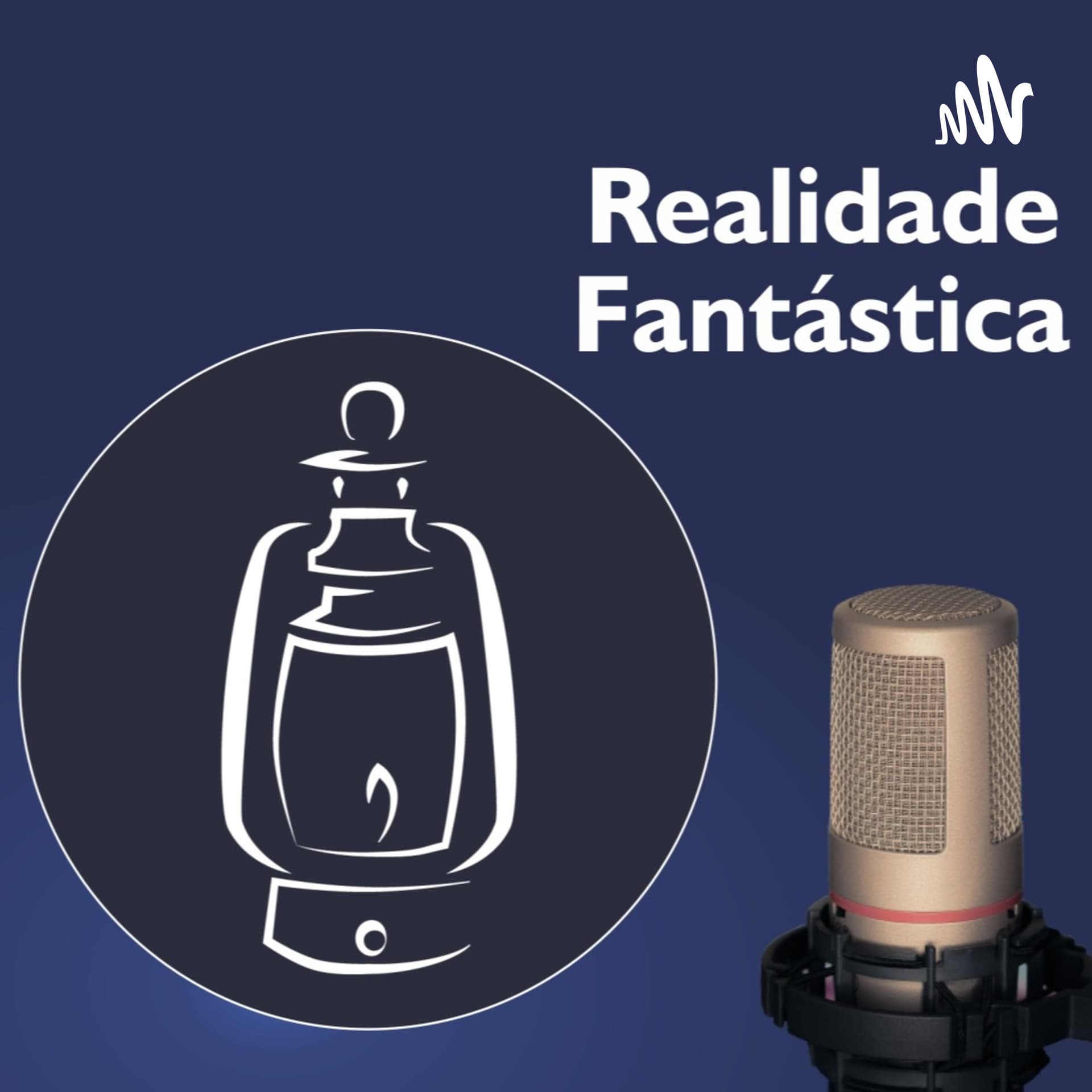 Realidade Fantástica - Podcasts