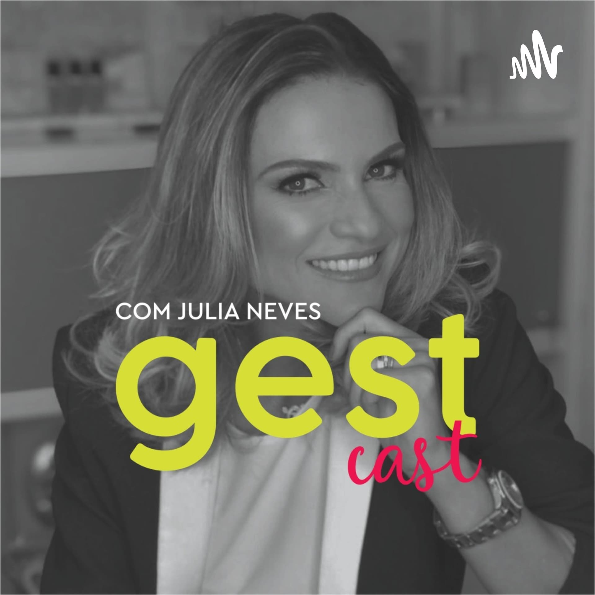 GestCast | Júlia Neves | - Podcasts