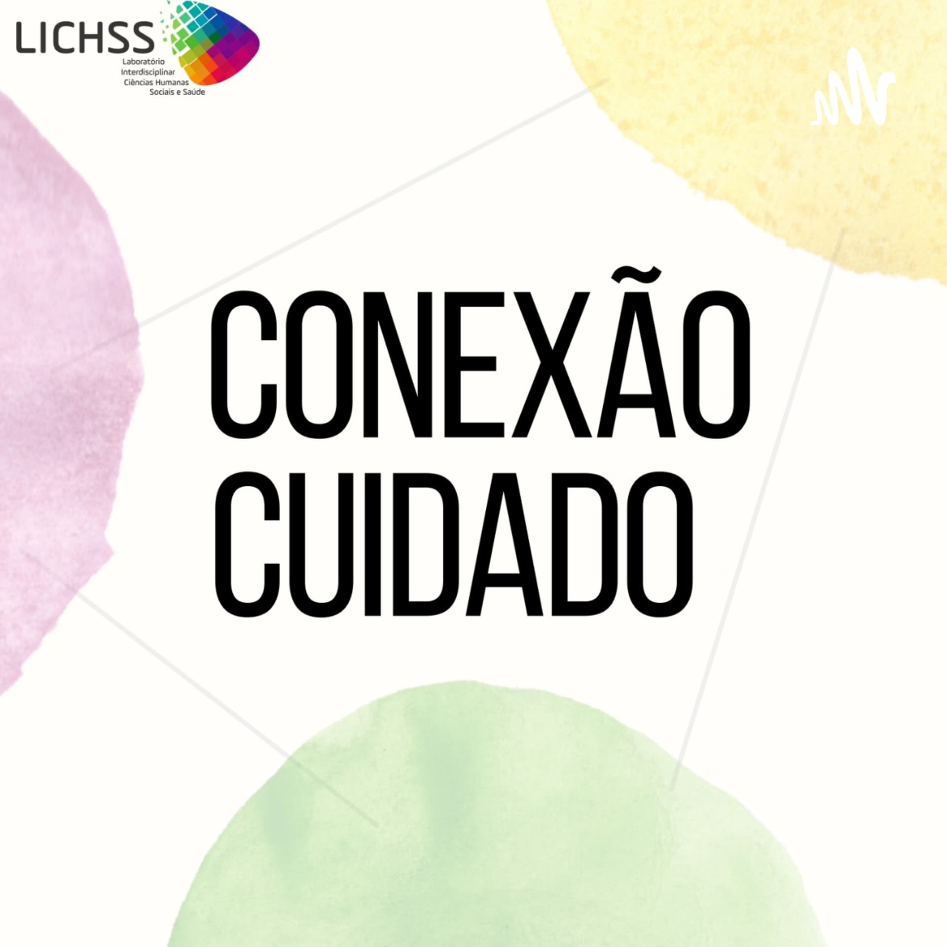 Conexão Cuidado - LICHSS - Podcasts