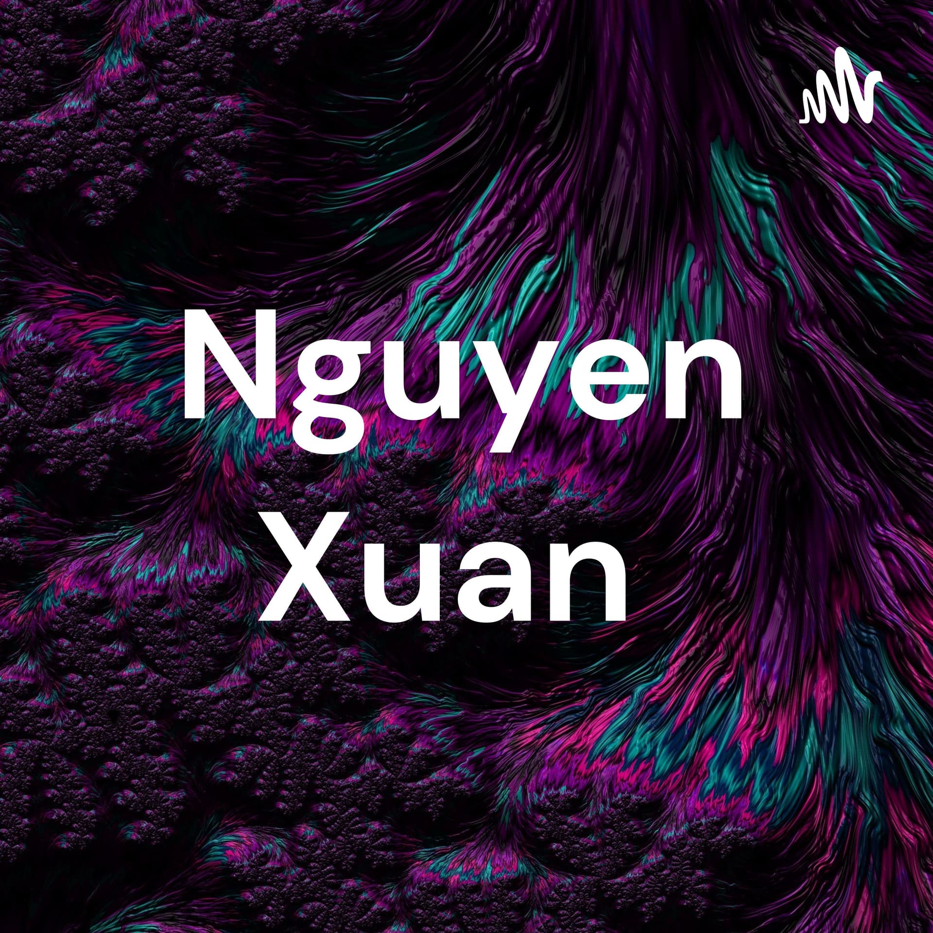 Nguyen Xuan - Podcasts